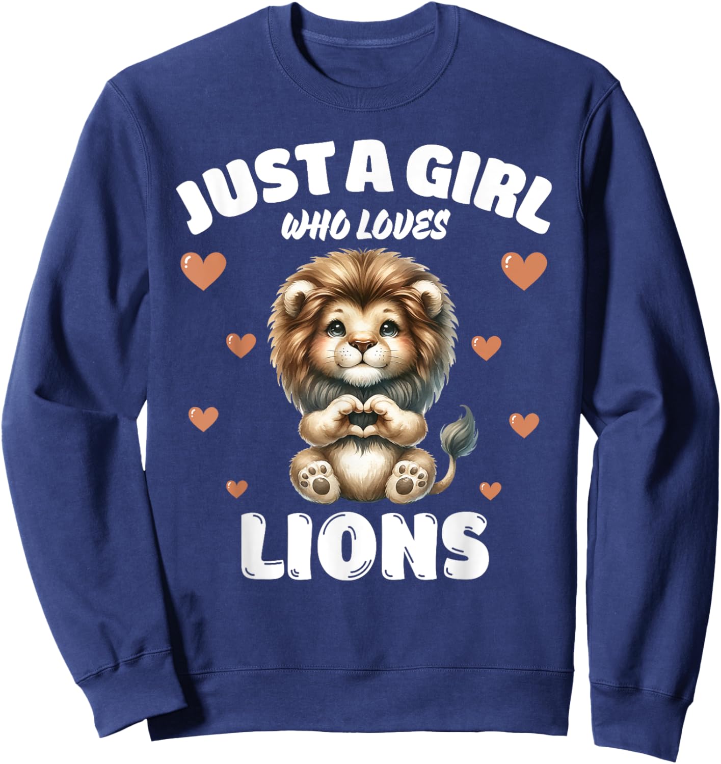 Just A Girl Who Loves Lions, Cute Lion Lovers Sweatshirt - Sweatshirt | Navy