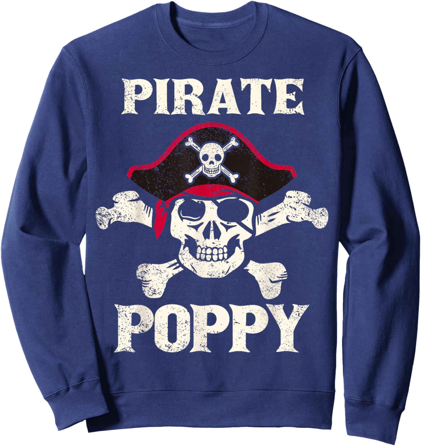 Pirate Poppy Skeleton Captain Funny Skull Pirate Poppy Sweatshirt - Sweatshirt | Navy