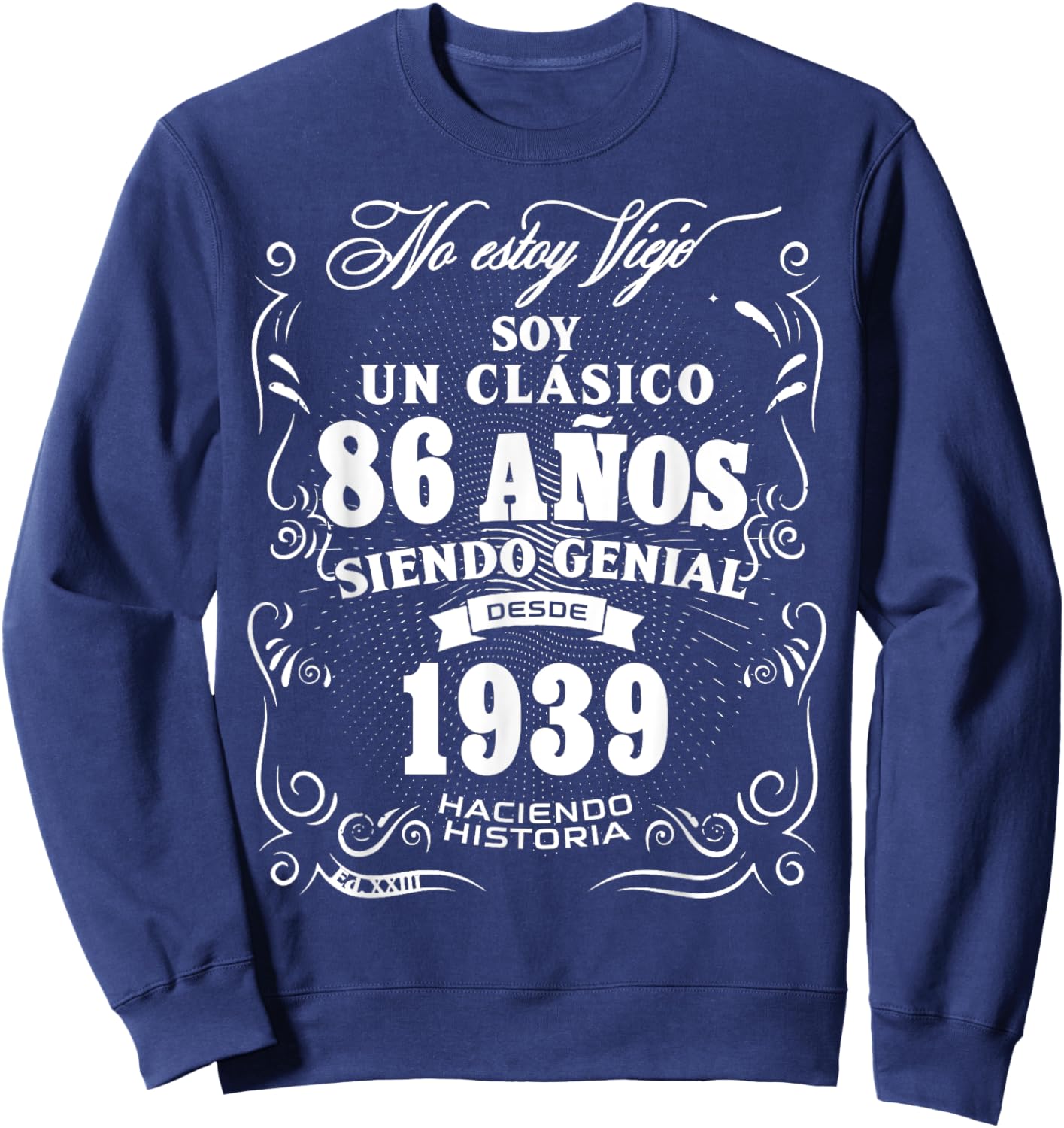 Vintage 86th Birthday Men Funny 1939 86 Birthday Spanish Sweatshirt - Sweatshirt | Navy