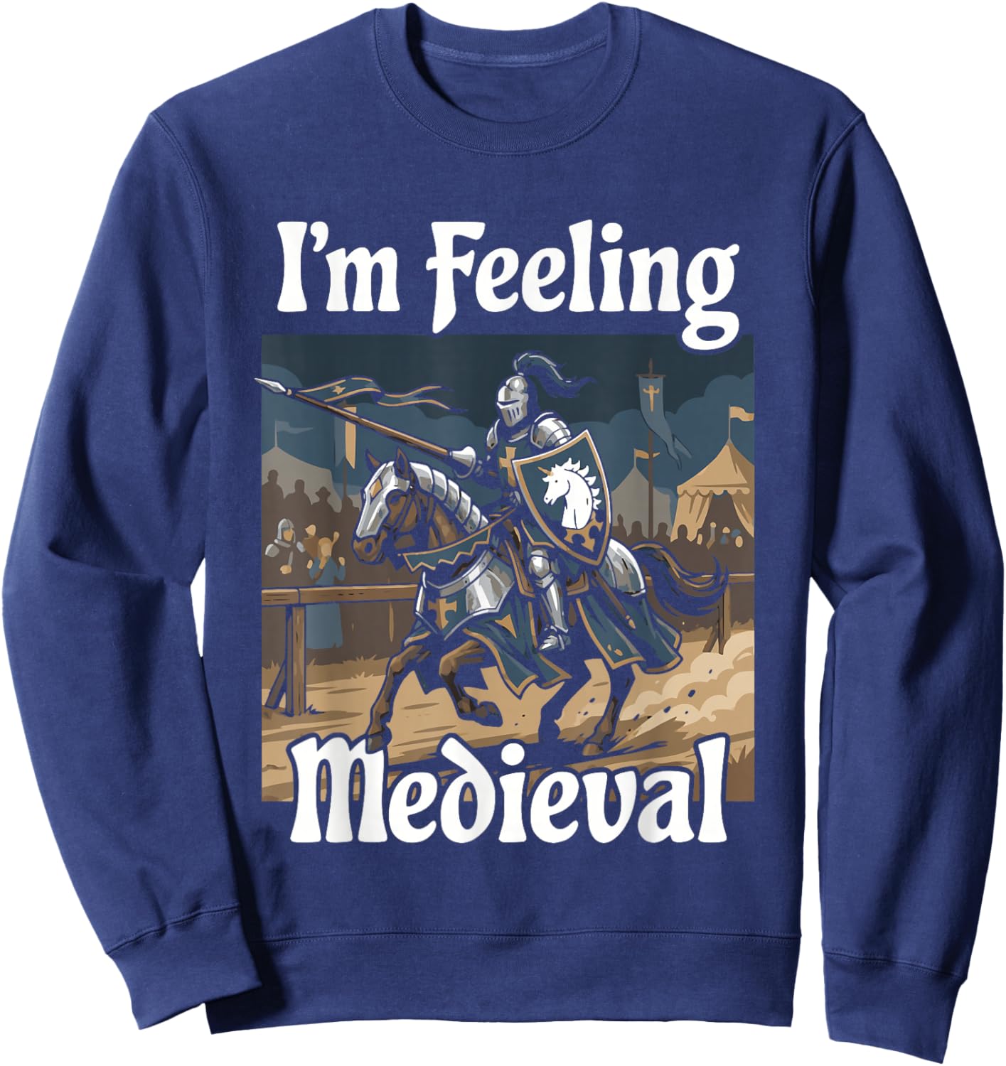 Humour drôle du Moyen-Age Blague Sarcastique Snarky Humour Papa Sweatshirt - Sweatshirt | Navy