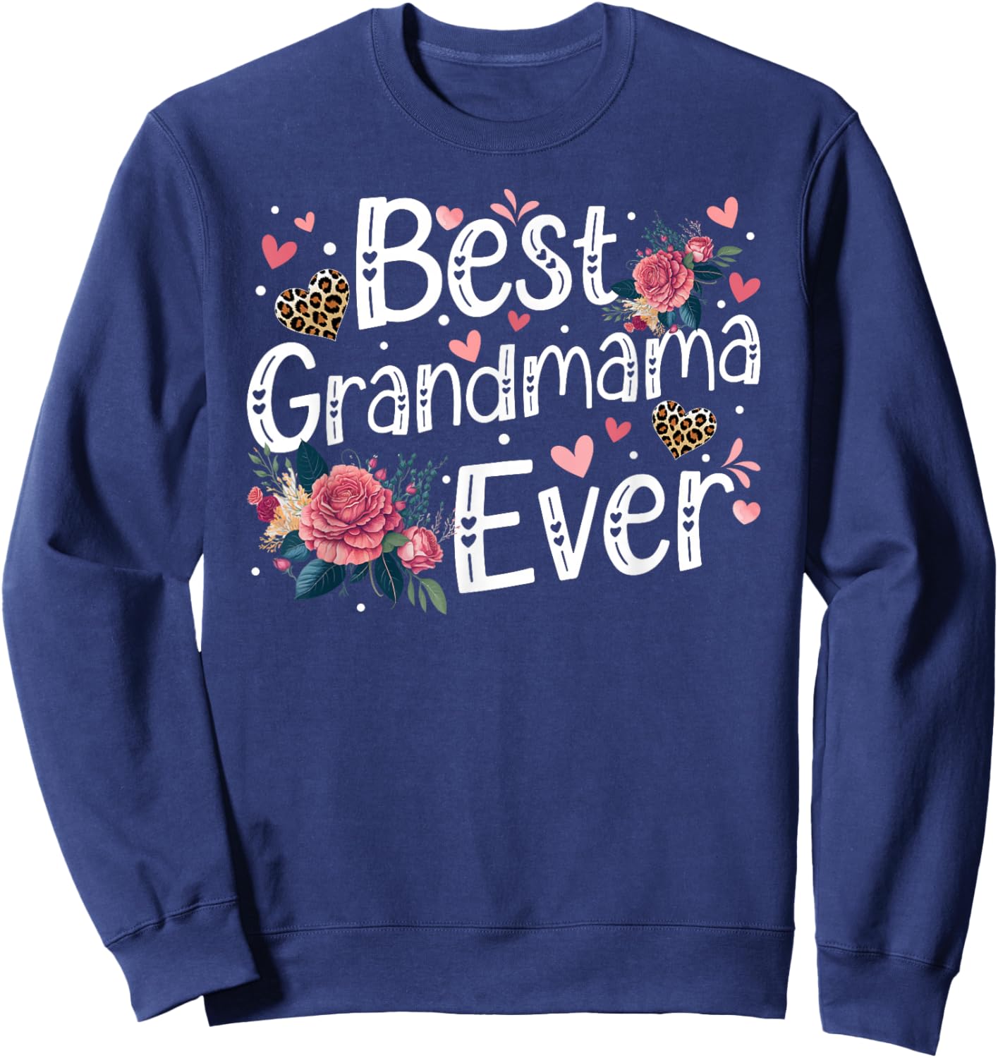 Best Grandmama Ever Grandmama Grandma Grandmama Grandmother Sweatshirt - Sweatshirt | Navy