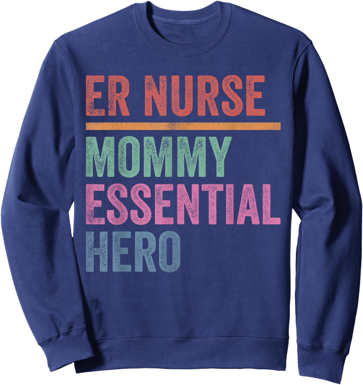ER Nurse Mommy Essential Hero Vintage Sweatshirt - Sweatshirt | Navy