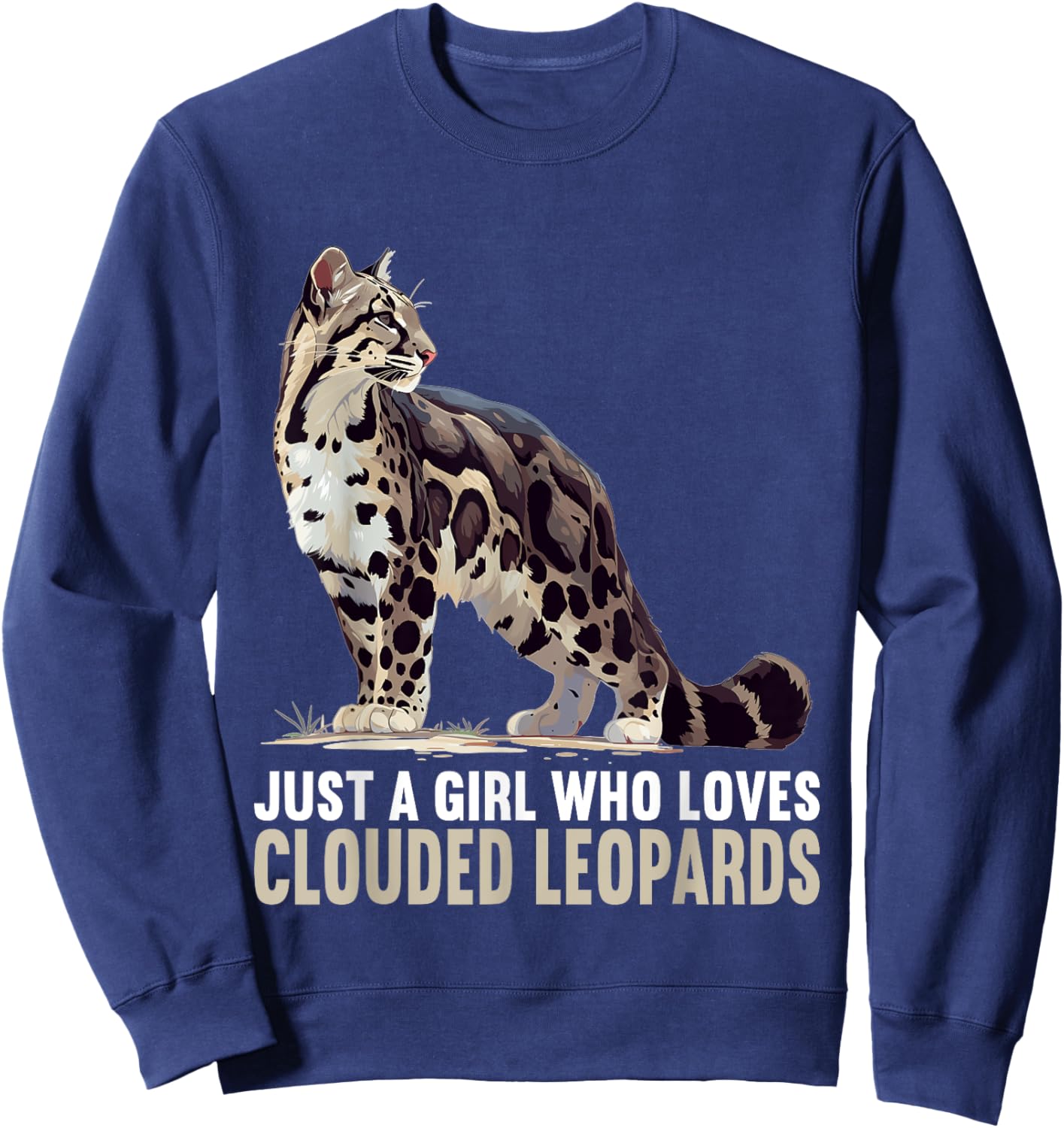 Just a Girl who loves Clouded Leopards Clouded Leopard Sweatshirt - Sweatshirt | Navy