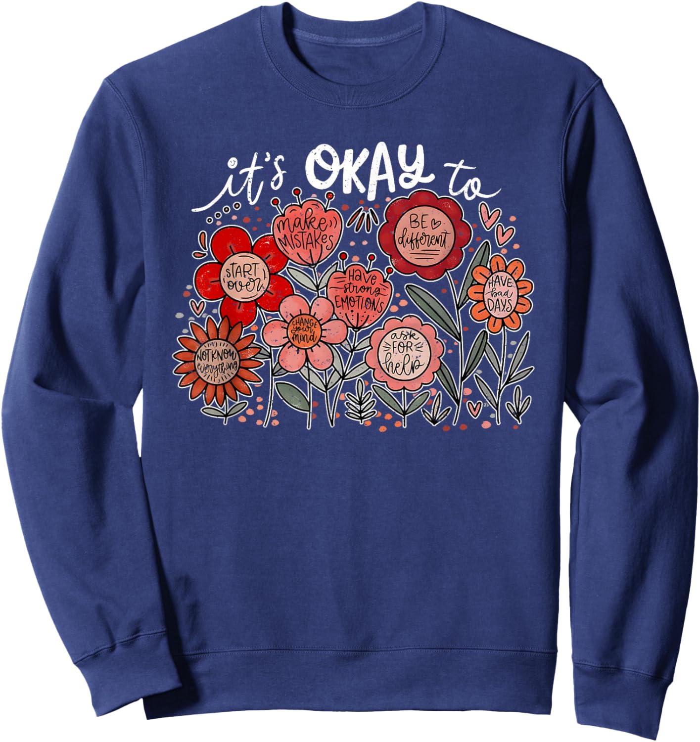 It's Okay To Make Mistakes, Boho Floral Motivational Sweatshirt - Sweatshirt | Navy