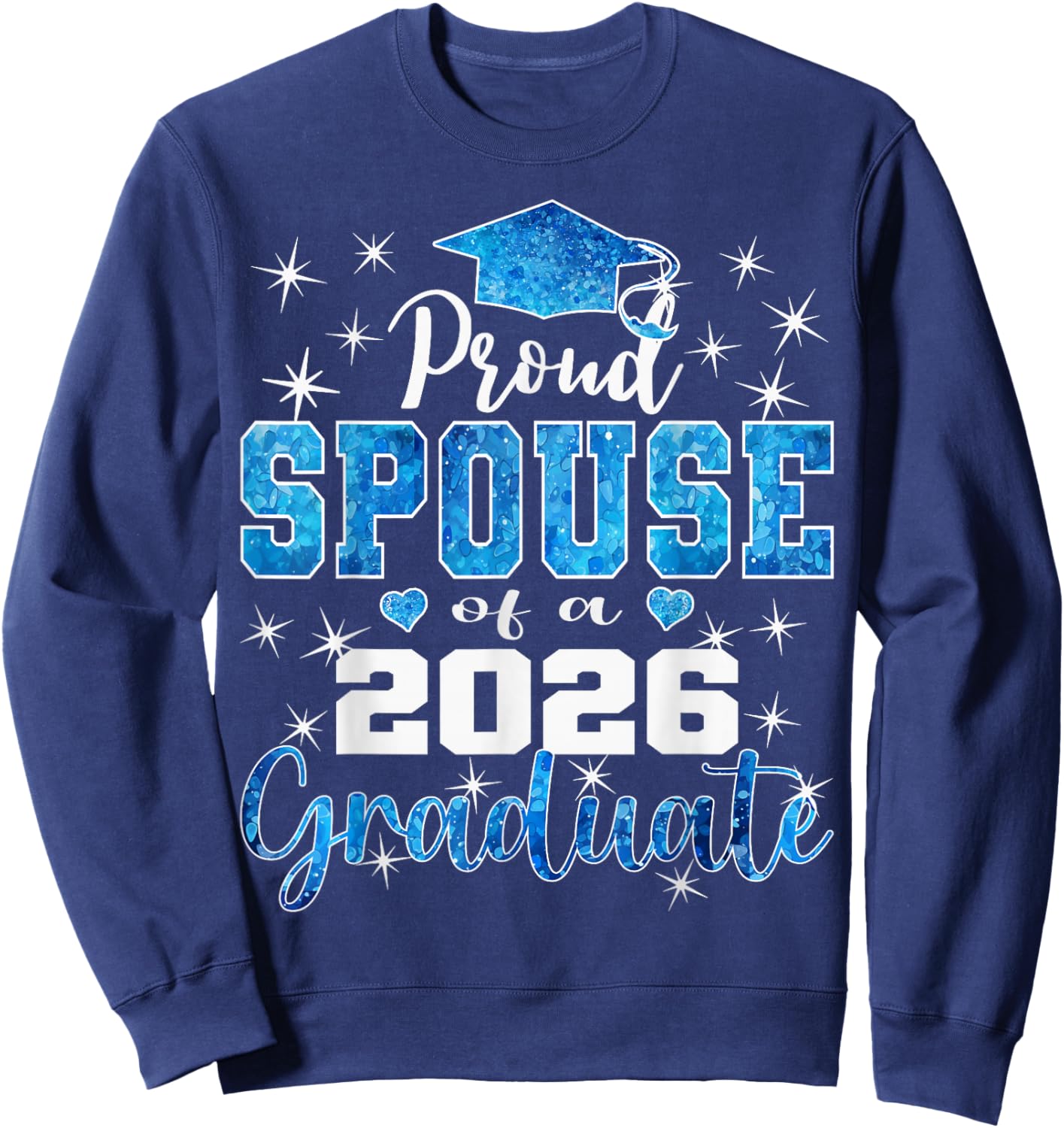 Super Proud Spouse of 2026 Graduate Senior Graduation Family Sweatshirt - Sweatshirt | Navy