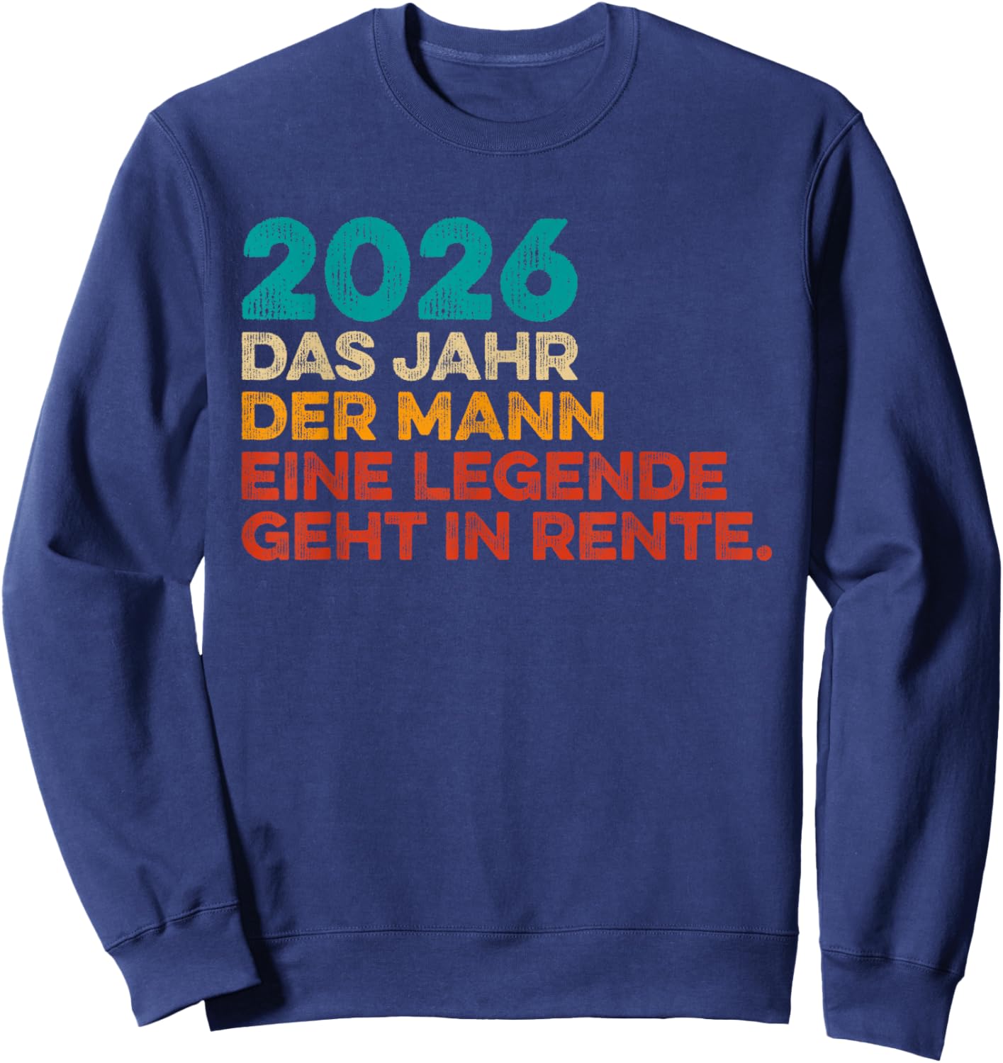 2026 Man Legend Retirement Retirement Retireer Sweatshirt - Sweatshirt | Navy