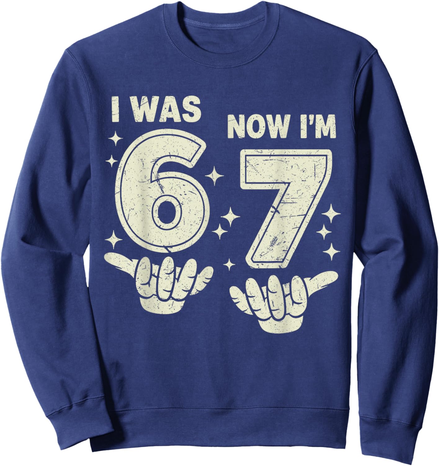 7th Birthday I was 6 Now Im 7 Six Seven 6 7 Meme Kids Boys Sweatshirt - Sweatshirt | Navy