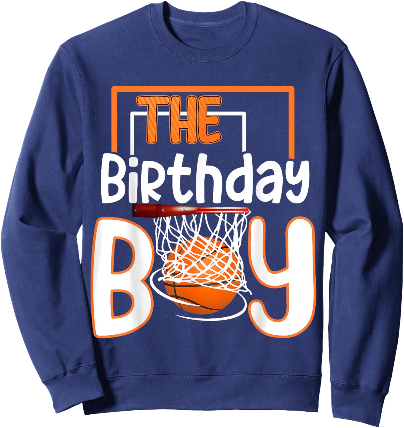 Boy Of The Birthday Basketball Family Matching Bday Party Sweatshirt - Sweatshirt | Navy
