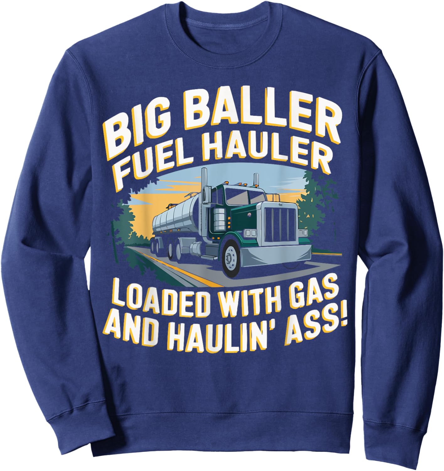 Tanker Truck Driver Vehicle Truck Driving Trucker Sweatshirt - Sweatshirt | Navy
