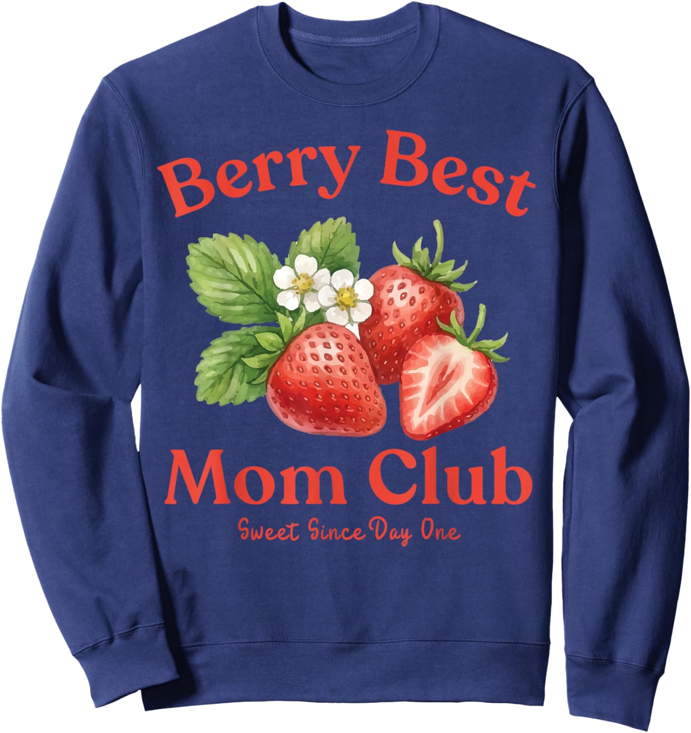 Berry Best Mom Club Mother's Day Cute Strawberry Vintage Sweatshirt - Sweatshirt | Navy