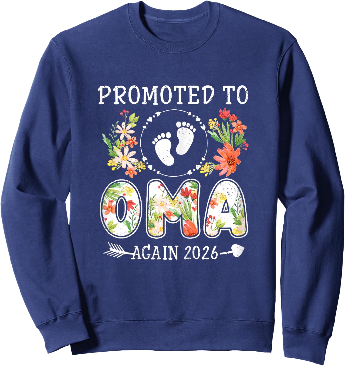 Promoted to Oma Again 2026 Flower Grandma 2nd 3rd Reveal Sweatshirt - Sweatshirt | Navy
