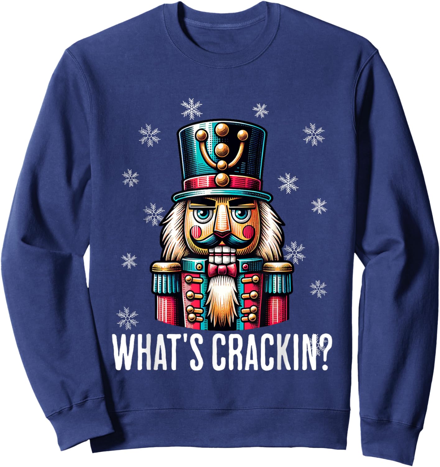 Funny Christmas Nutcracker Men Women Nutcrackers Xmas Sweatshirt - Sweatshirt | Navy