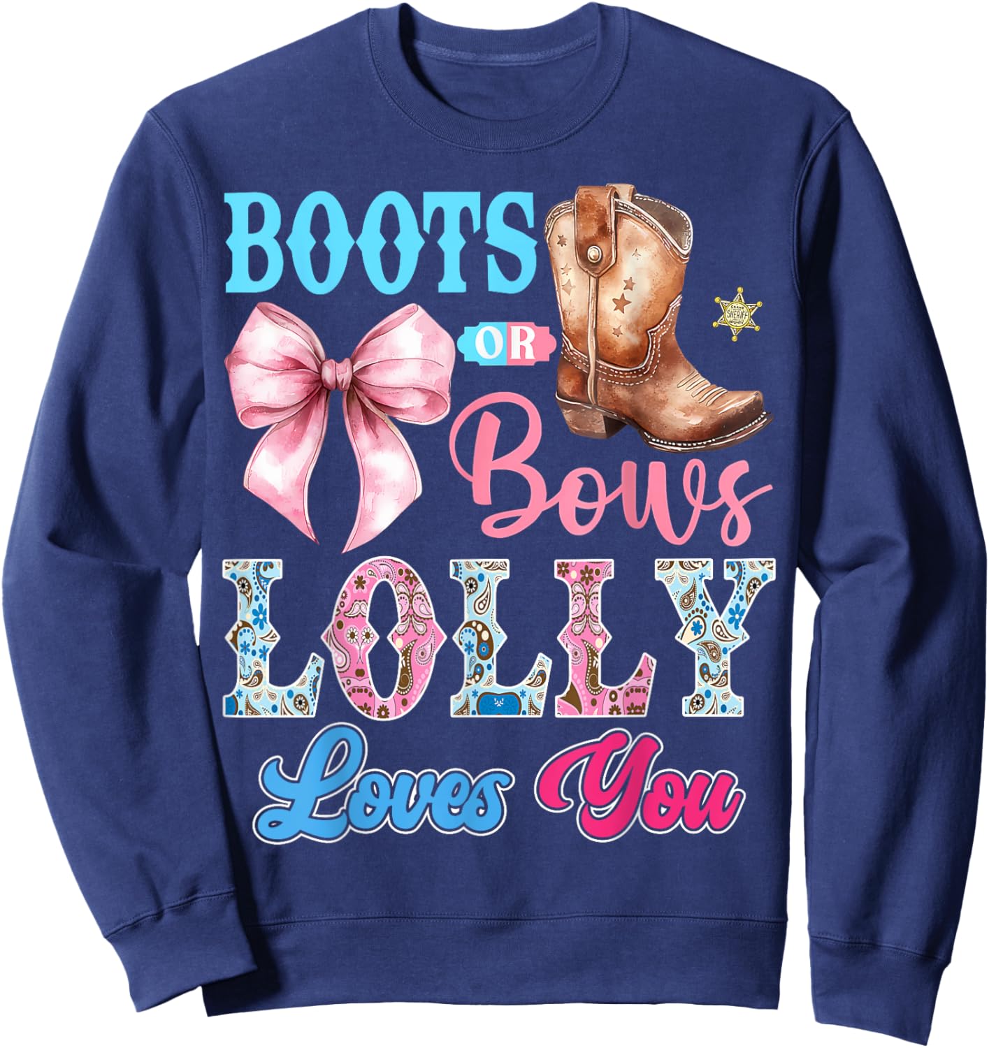 Boots or Bows Lolly Loves You Gender Reveal Party Sweatshirt - Sweatshirt | Navy