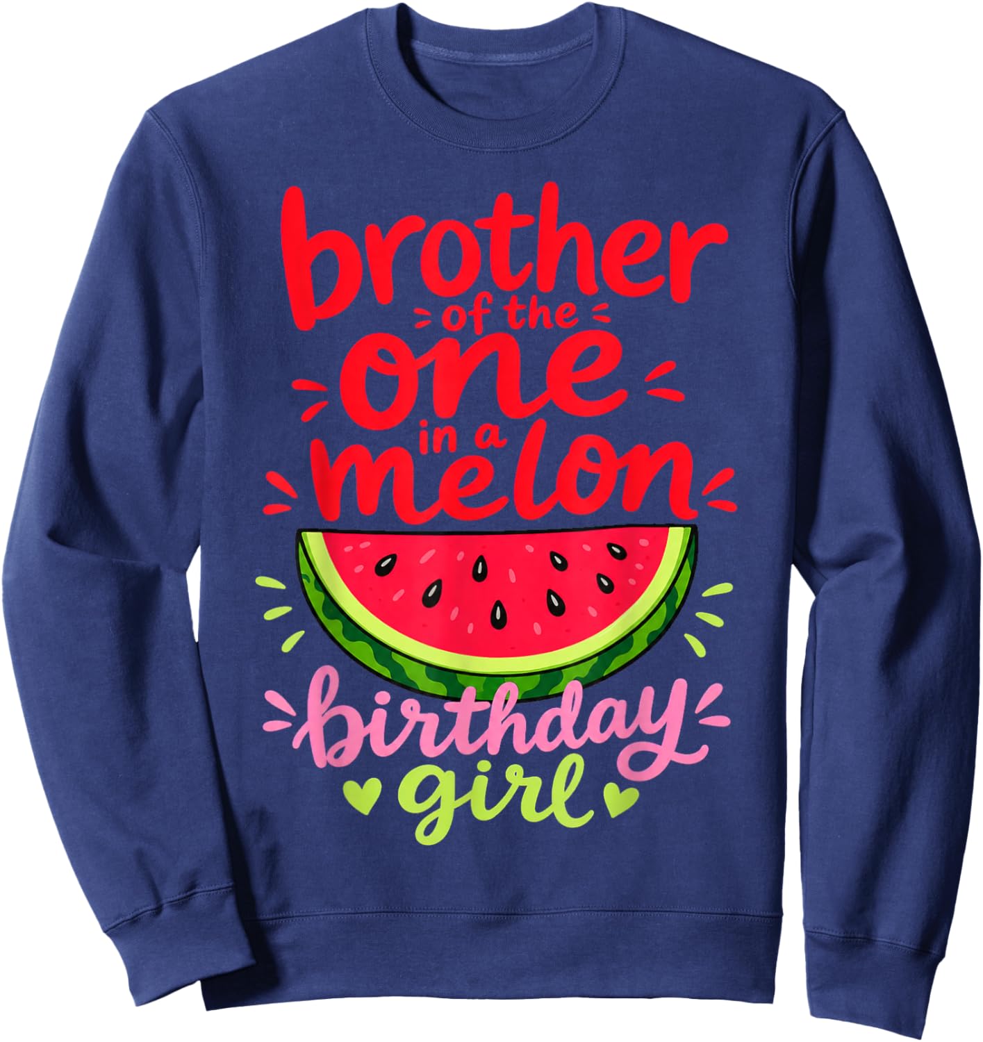 Brother of The One in A Melon Birthday Sweatshirt - Sweatshirt | Navy