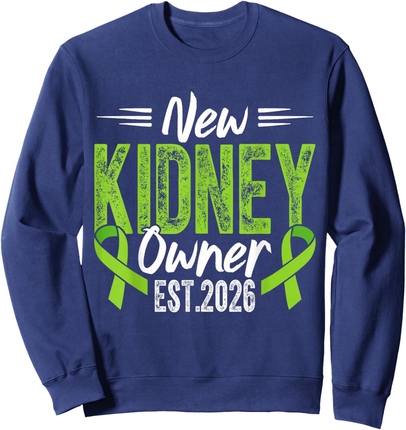 New Kidney Owner Est. 2026 - Kidney Transplant Recipient Sweatshirt - Sweatshirt | Navy