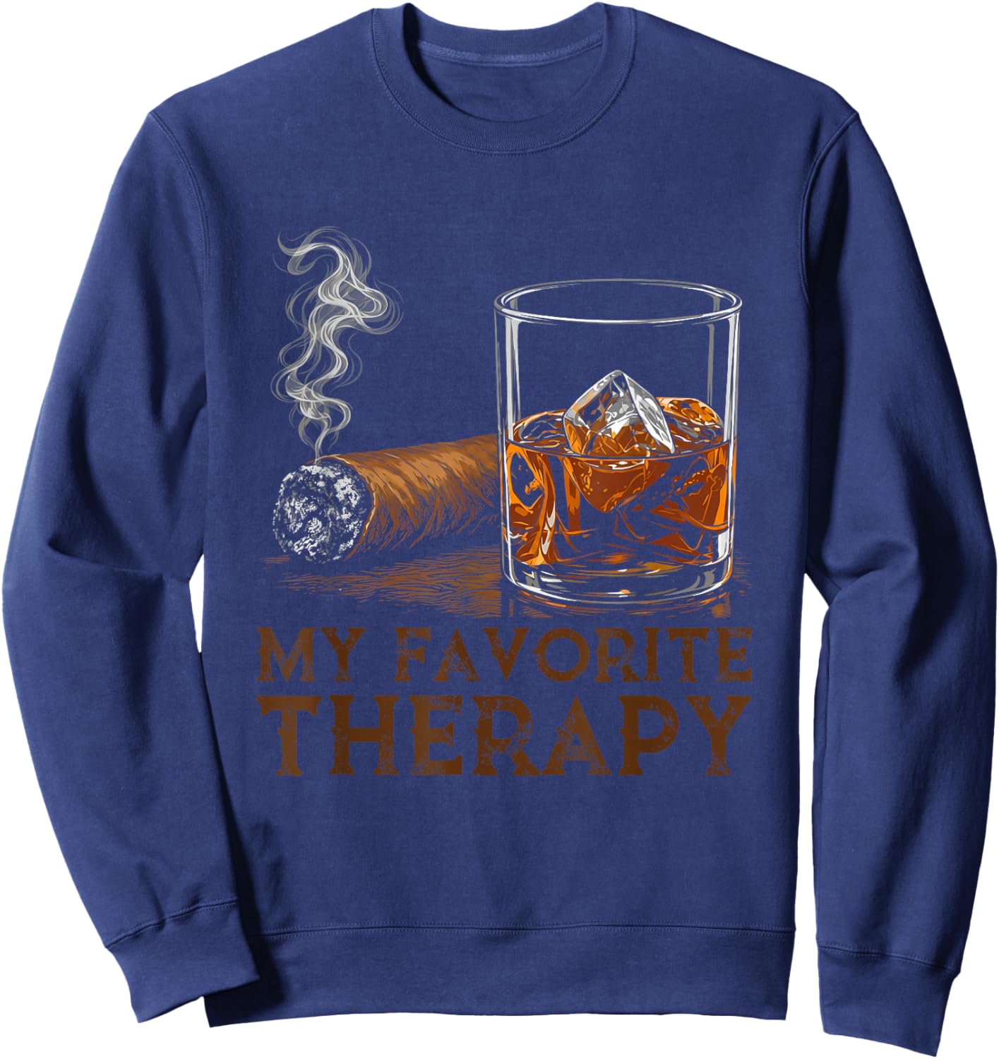 My Favorite Therapy Funny Cigar and Whiskey Lovers Sweatshirt - Sweatshirt | Navy