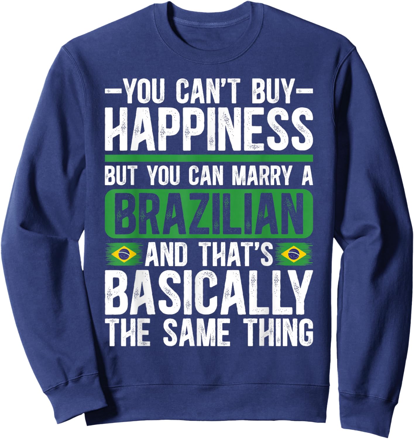 Proud Brazilian Wife Husband of A Brazilian Wife Sweatshirt - Sweatshirt | Navy