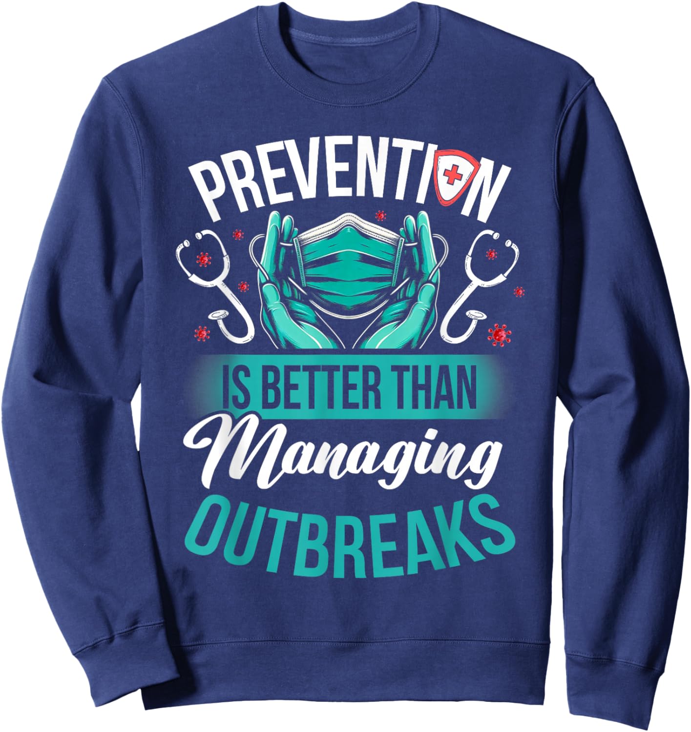 Funny Infection Control Nurse Infection Prevention Sweatshirt - Sweatshirt | Navy
