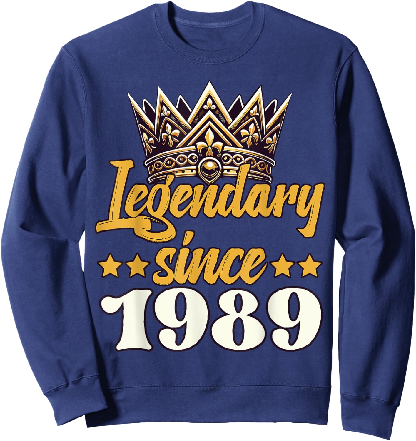 Legendary King Since 1989 Birthday Sweatshirt - Sweatshirt | Navy