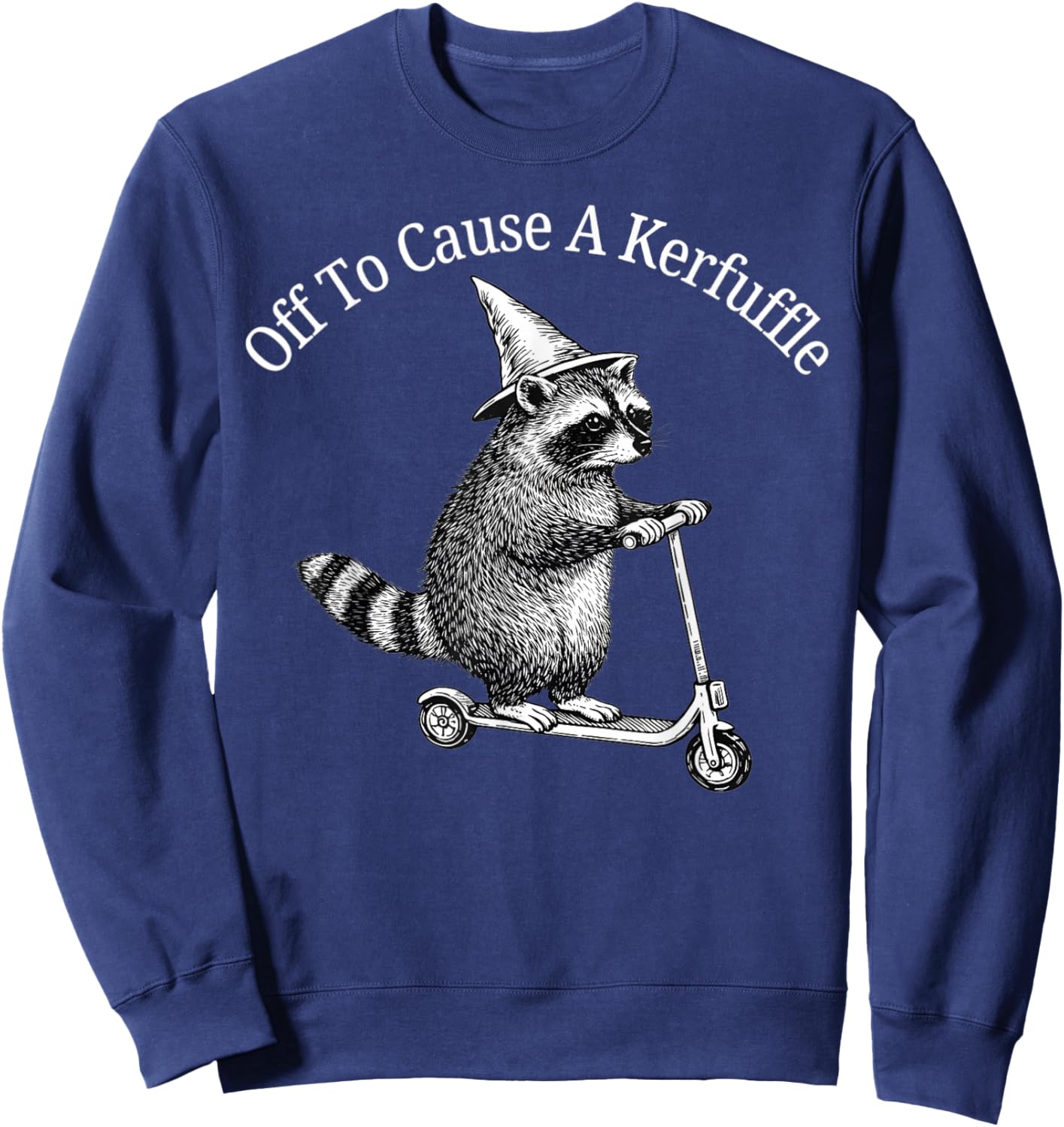 Off to Cause a kerfuffle Funny Raccoon Riding Scooter Meme Sweatshirt - Sweatshirt | Navy