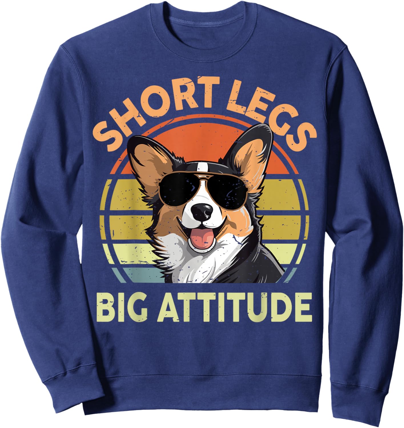 Funny Corgi Short Legs Big Attitude Men Women Dad Mom Sweatshirt - Sweatshirt | Navy