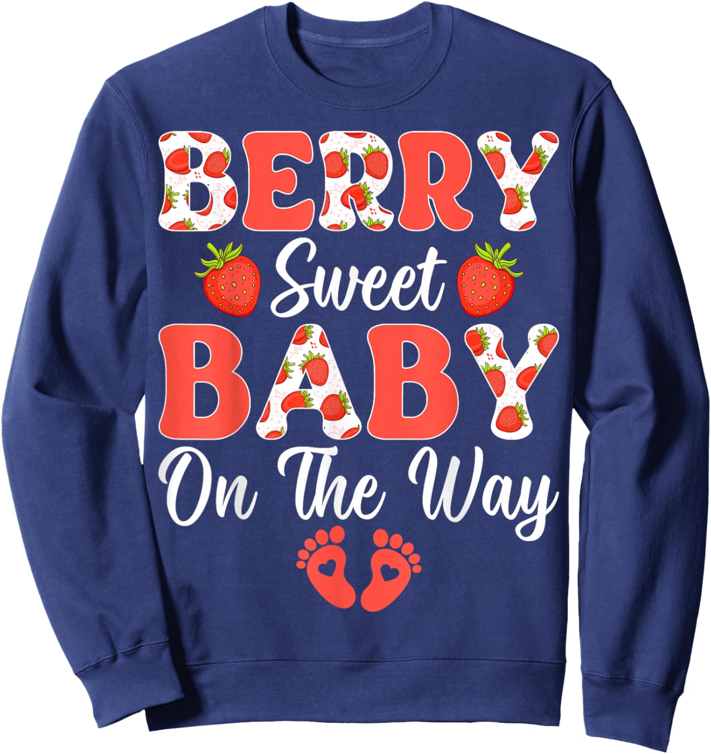 Berry Sweet Baby On The Way - Strawberry Gender Reveal Sweatshirt - Sweatshirt | Navy