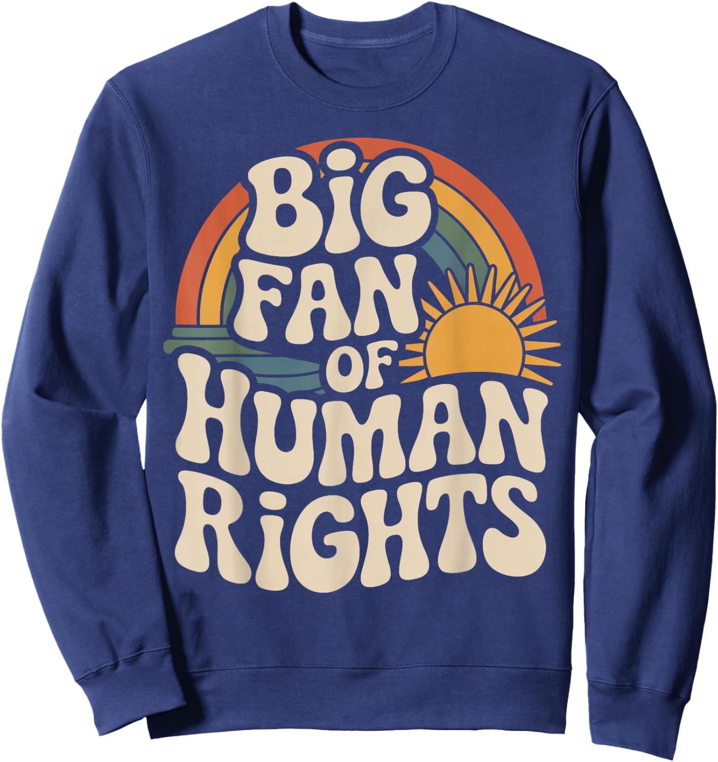Classic Vintage Big Fan of Human Rights Sweatshirt - Sweatshirt | Navy