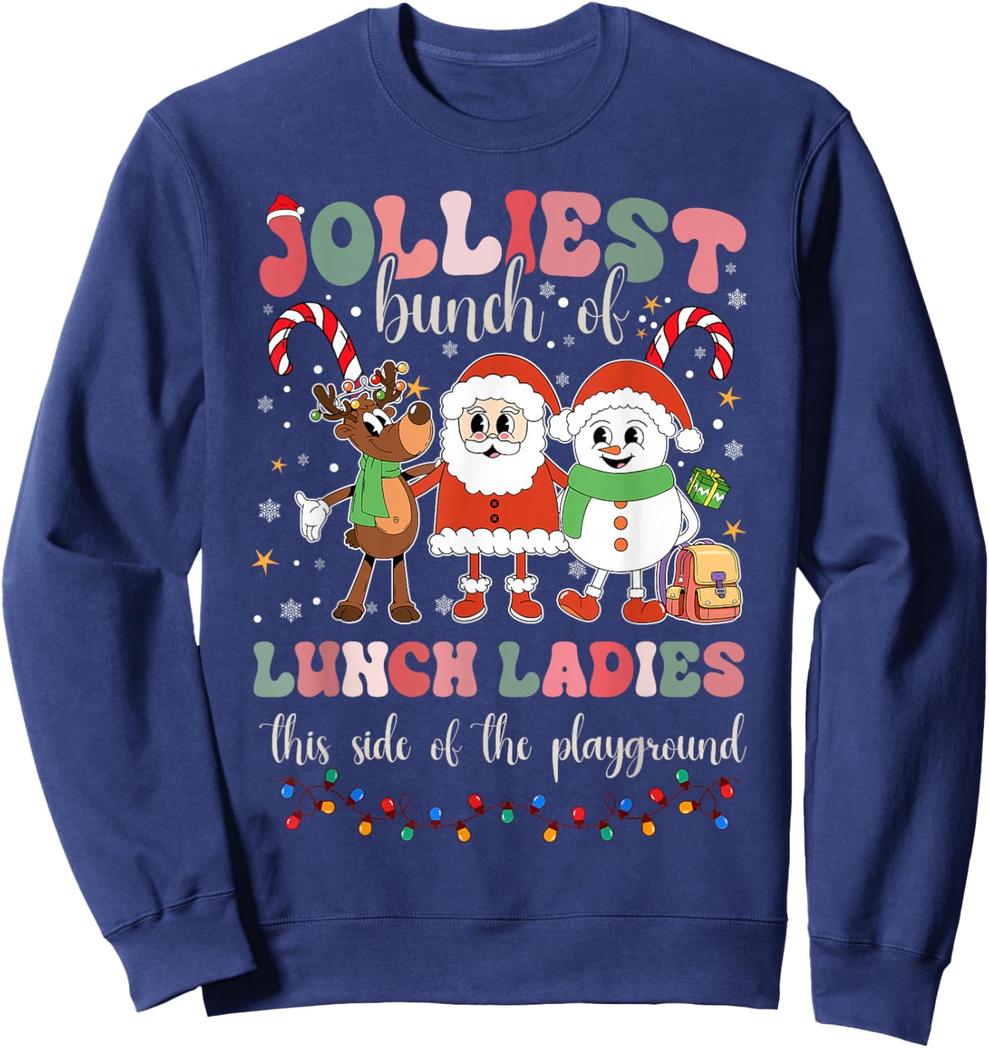 Jolliest Bunch Of Lunch Ladies This Side Of The Playground Sweatshirt - Sweatshirt | Navy