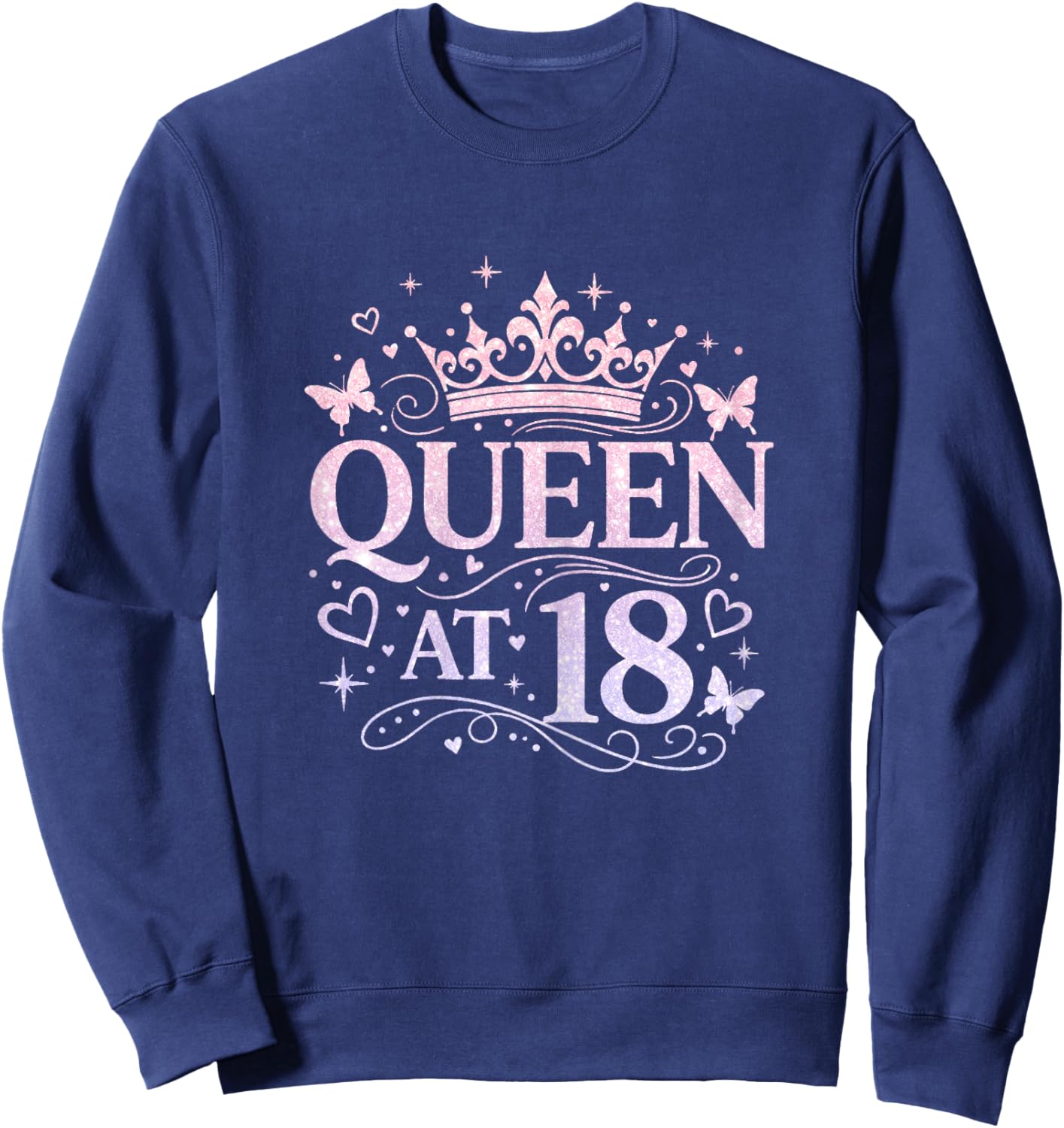 Queen at 18 Years Old 18th Birthday Teenage Girls Birthday Sweatshirt - Sweatshirt | Navy