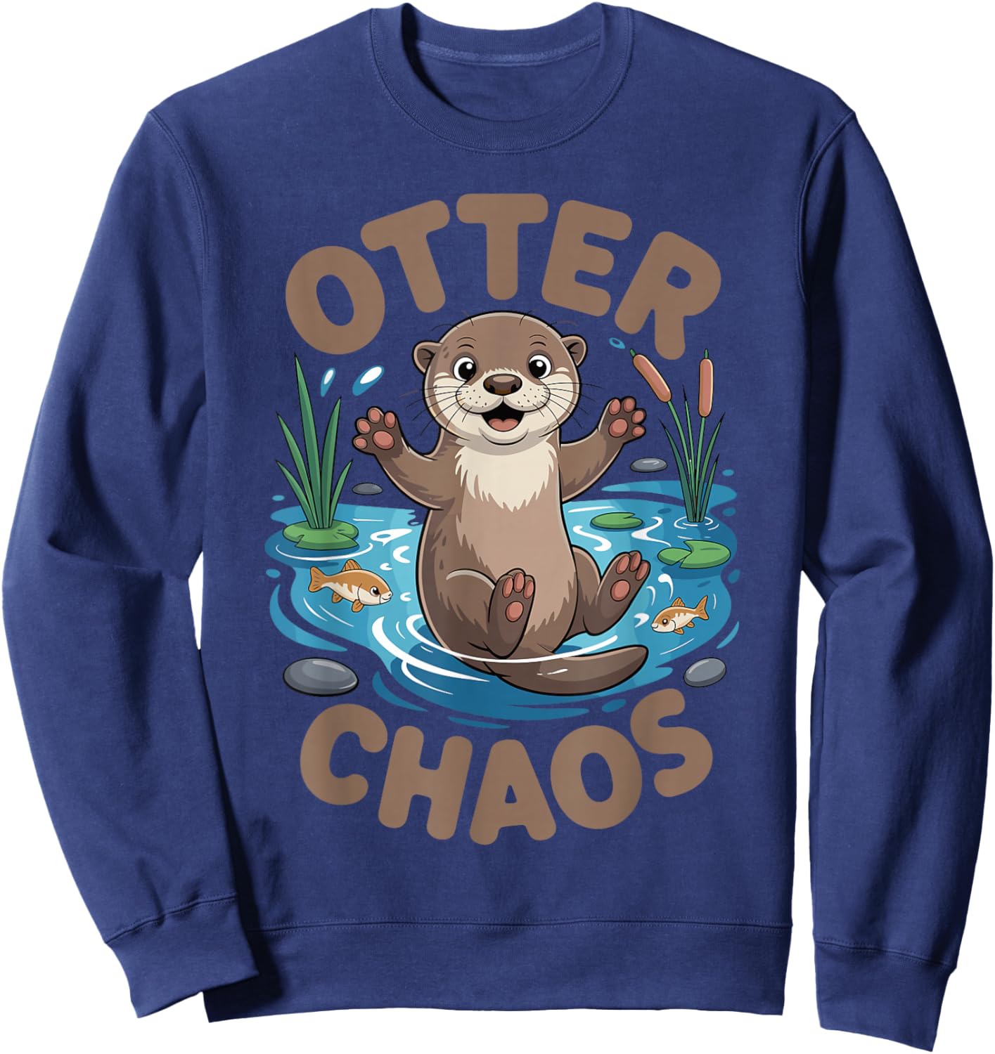 Otter Chaos Funny Animal Pun Nature Humor Sweatshirt - Sweatshirt | Navy