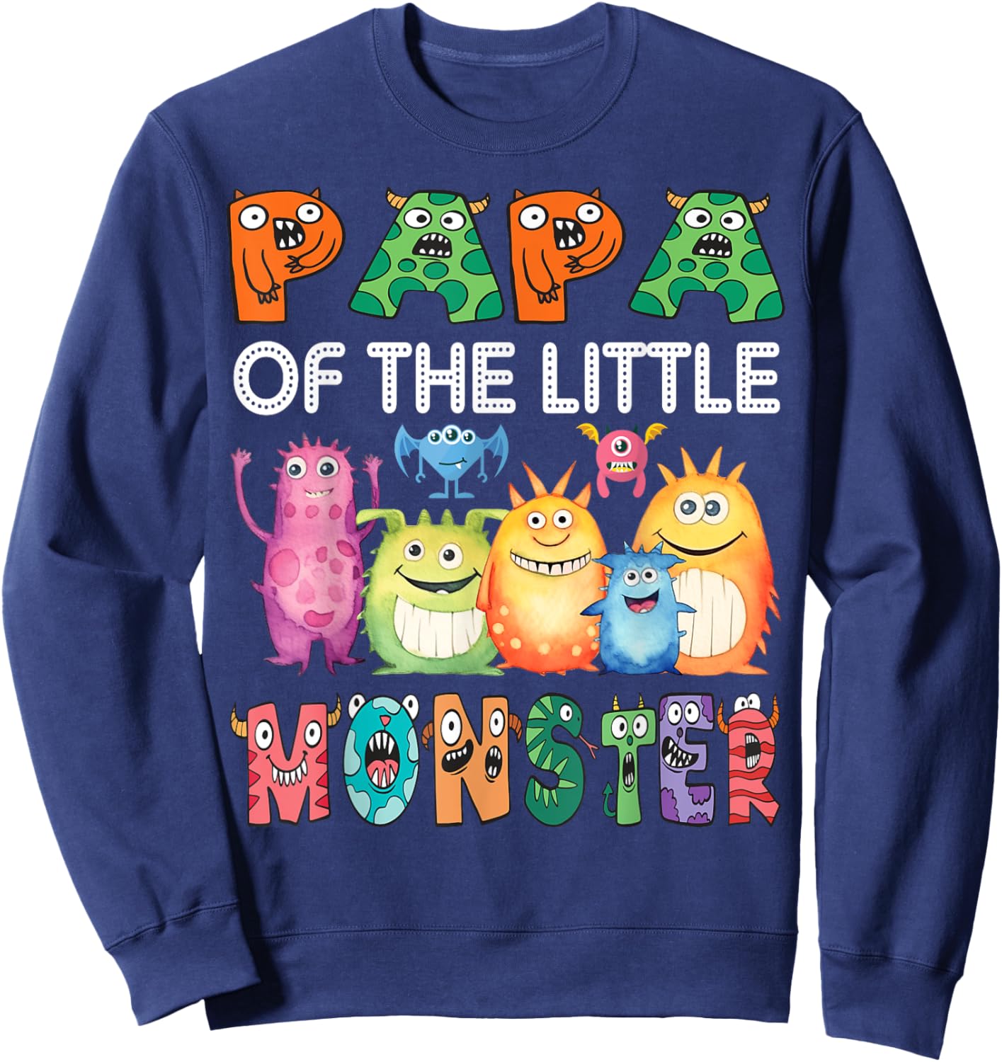 Papa Of The Little Monster Kids 1St Birthday Party Sweatshirt - Sweatshirt | Navy