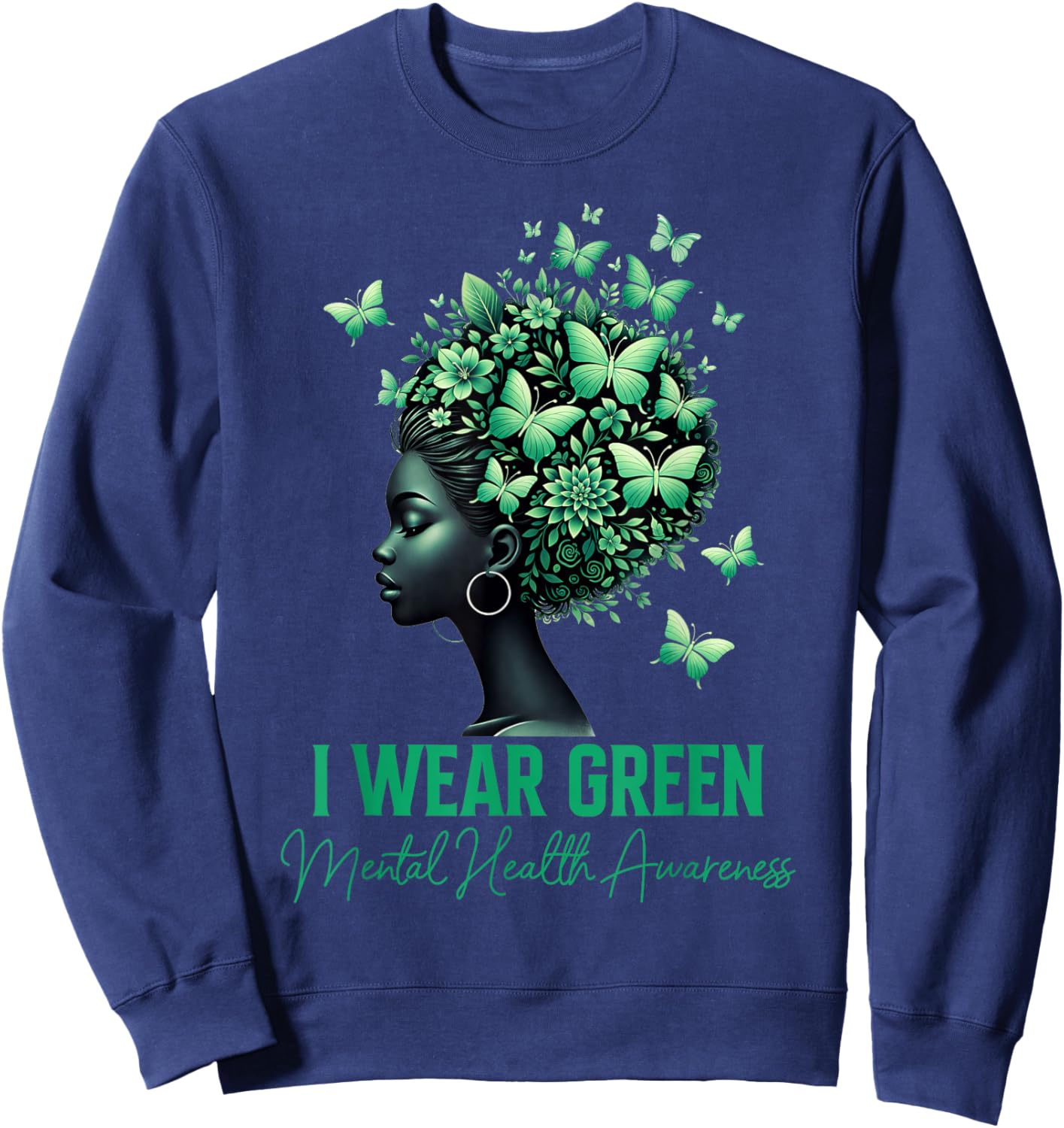 Be Kind to Your Mind I Wear Green Mental Health Awareness Sweatshirt - Sweatshirt | Navy