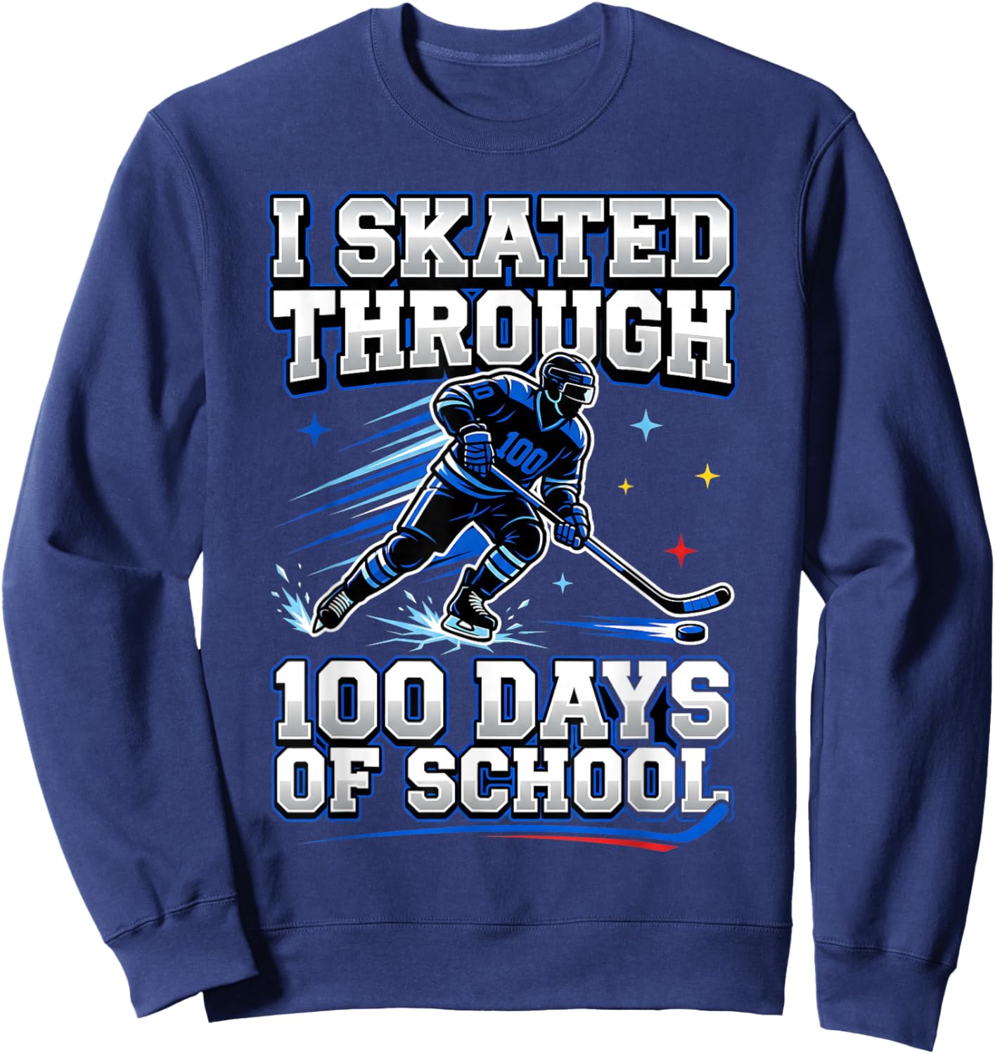 I Skated Through 100 Days of School Ice Hockey 100th Days Sweatshirt - Sweatshirt | Navy
