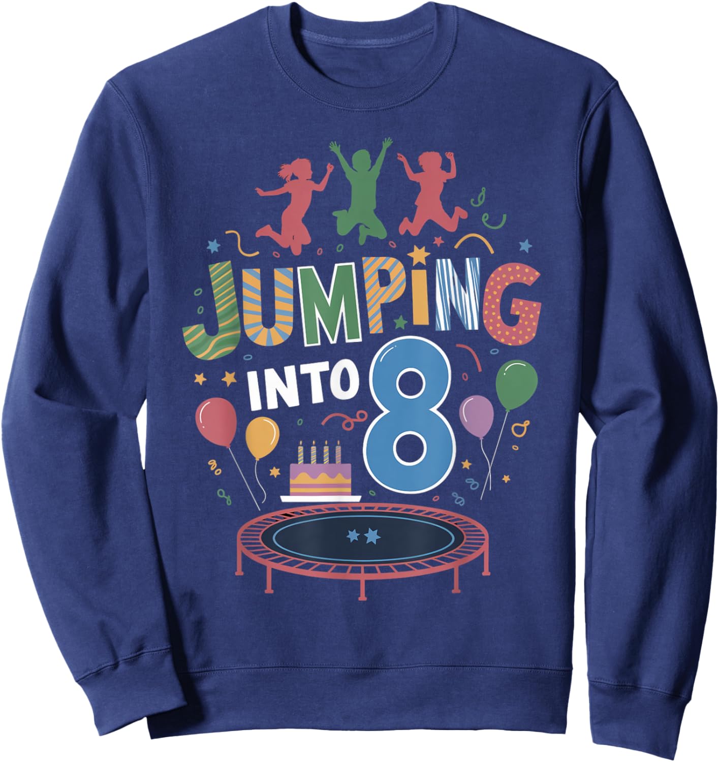 Jumping Into 8 Birthday Party Trampolining Trampoline Sweatshirt - Sweatshirt | Navy