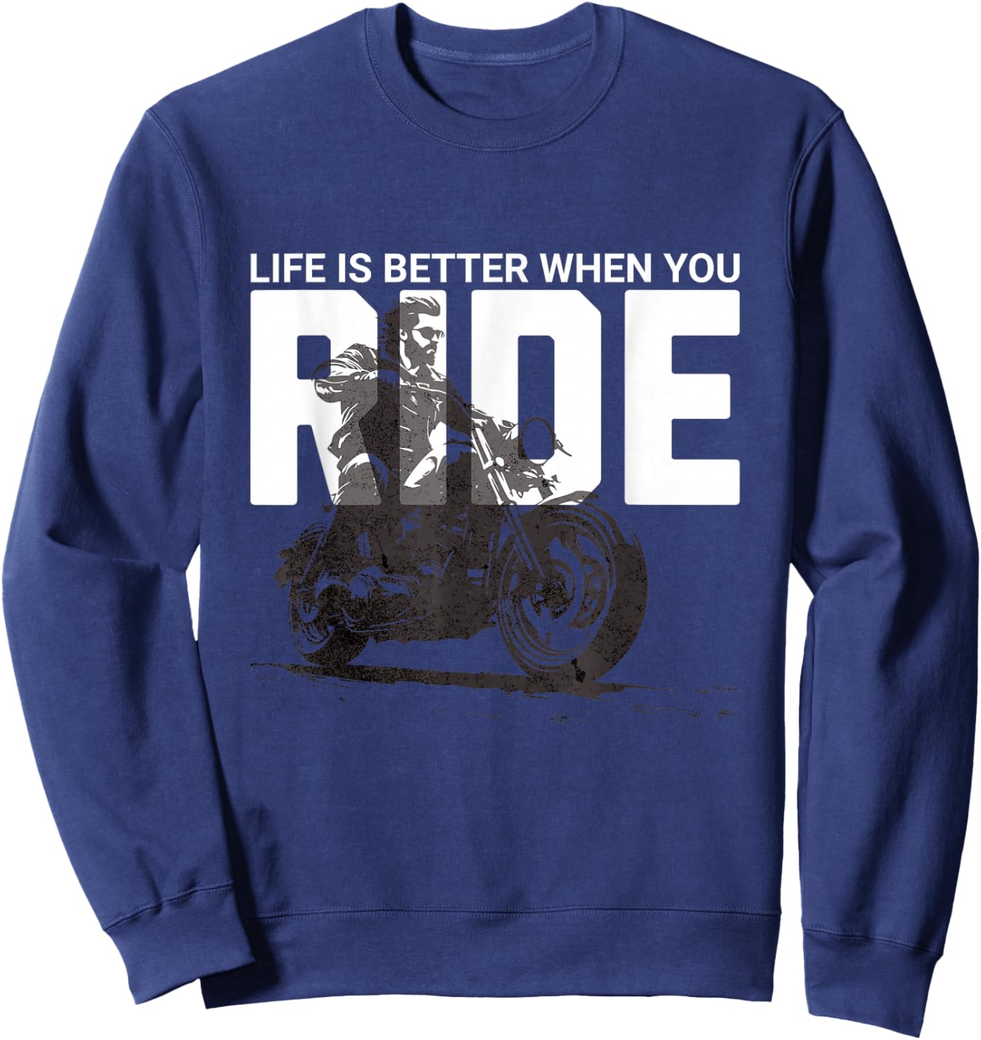 Life Is Better When You Ride Cool Motorcycle Biker Men Boys Sweatshirt - Sweatshirt | Navy