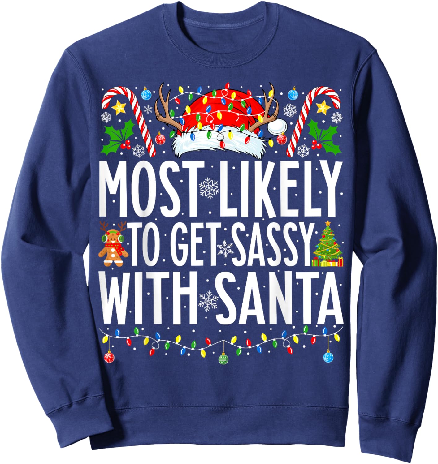 Most Likely To Get Sassy With Santa Xmas Family Christmas Sweatshirt - Sweatshirt | Navy
