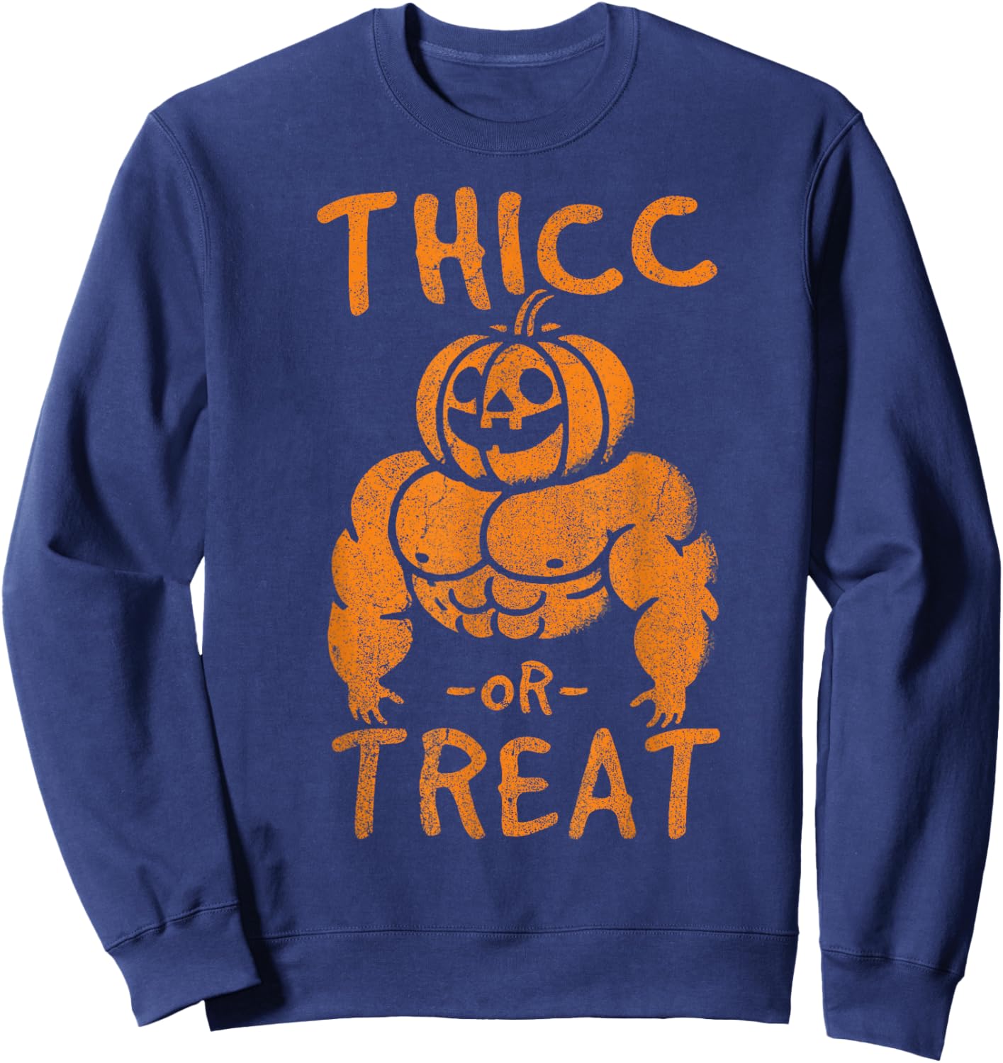 Thicc or Treat Pumpkin Bodybuilder Gym Lover Halloween Sweatshirt - Sweatshirt | Navy