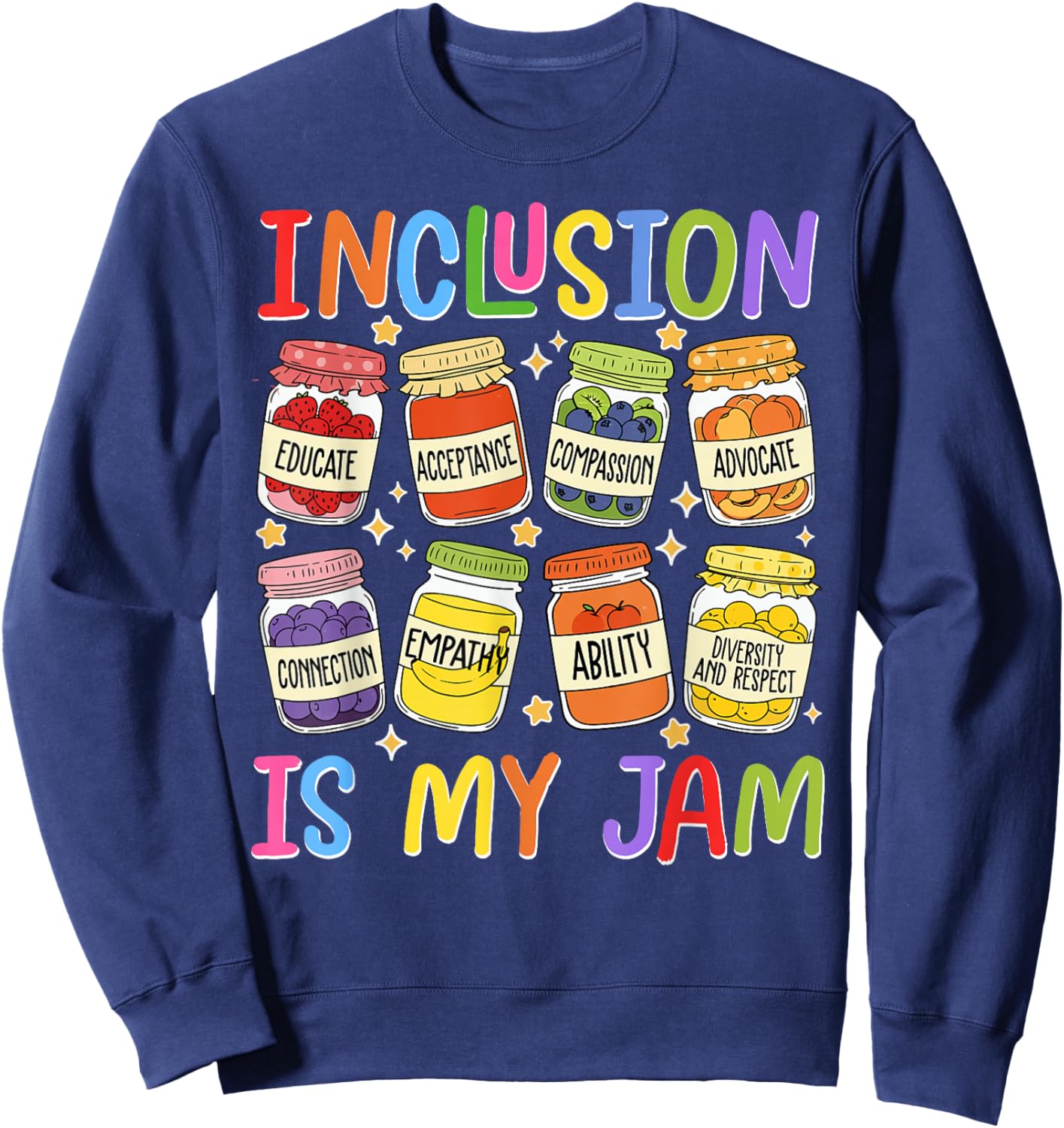 Inclusion is My Jam SPED Teacher Special Education Teacher Sweatshirt - Sweatshirt | Navy