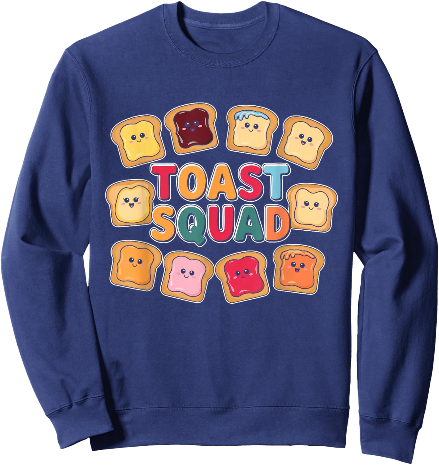 Baking Bread Toast Toast Squad Sweatshirt - Sweatshirt | Navy