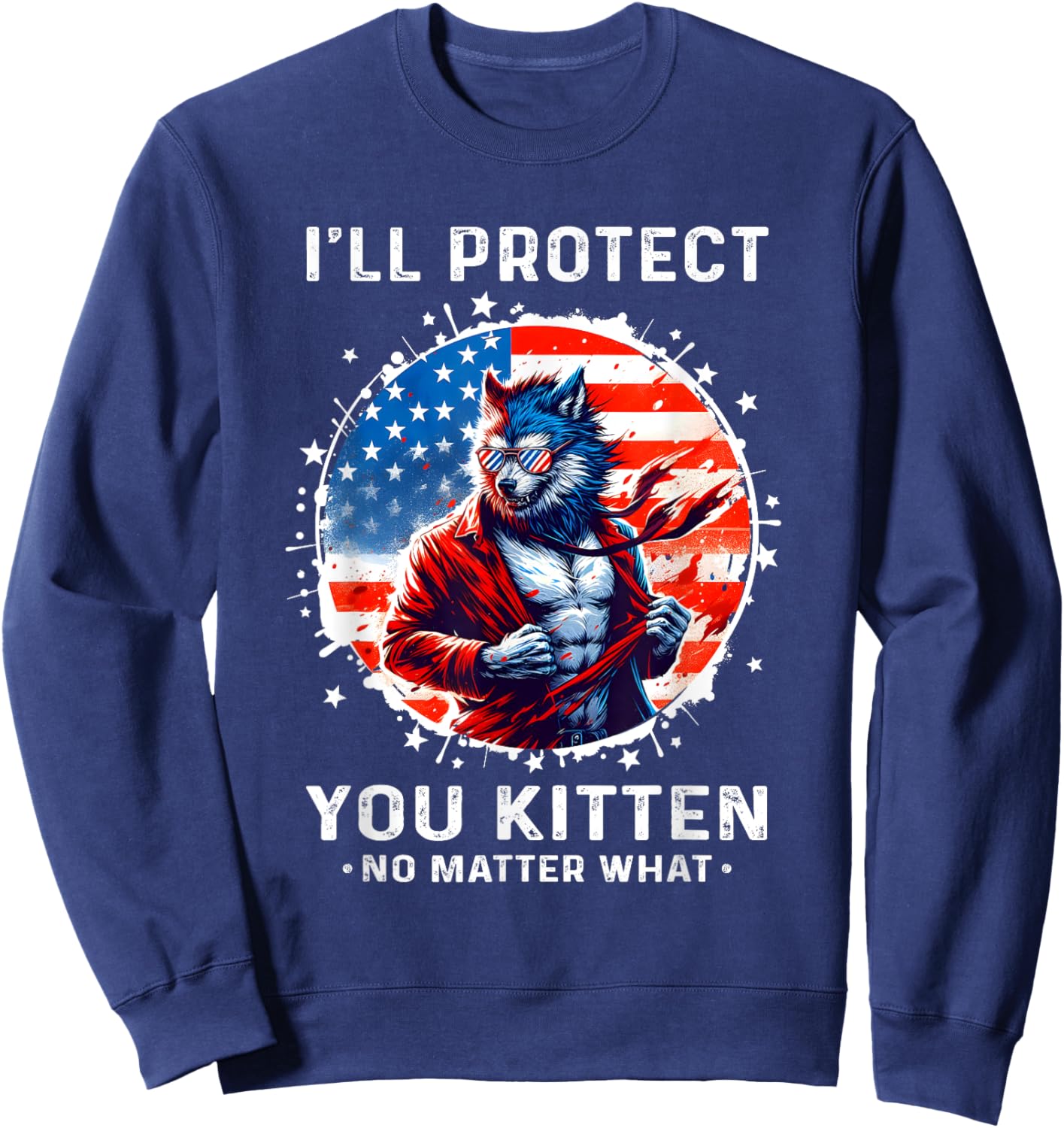 I'll Protect You Kitten Funny Alpha Wolf Shirt Wolf Meme Sweatshirt - Sweatshirt | Navy