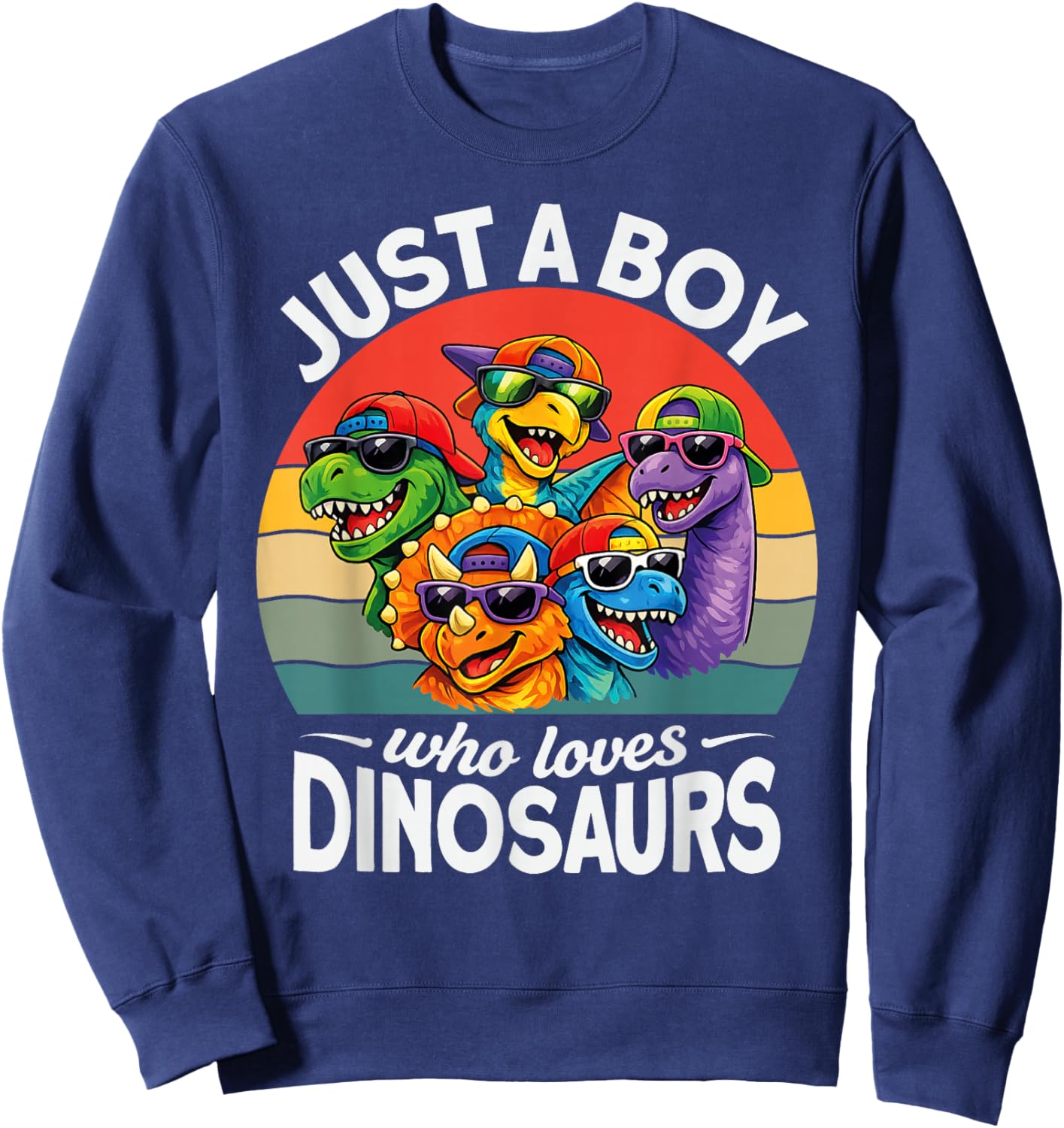 Just A Boy Who Loves Dinosaurs Lovers Funny Kids Toddlers Sweatshirt - Sweatshirt | Navy