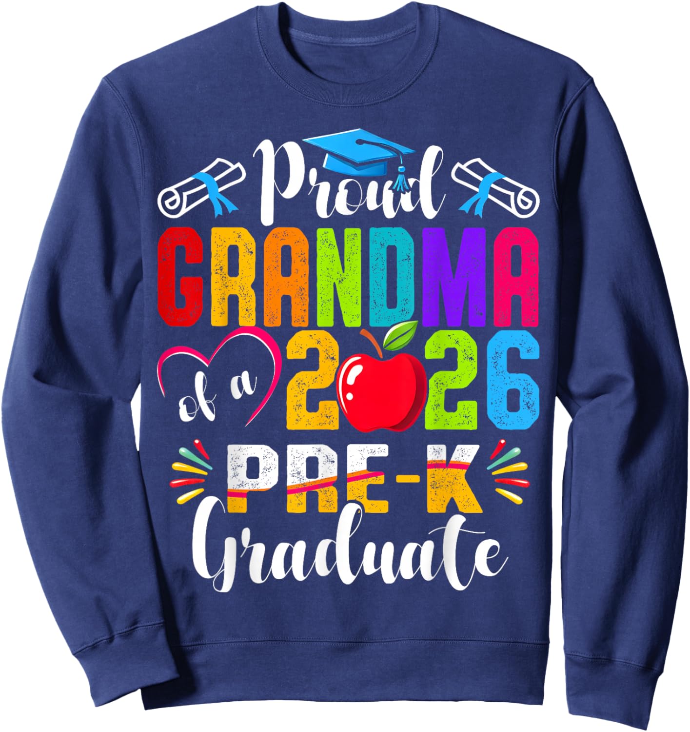 Proud Grandma of 2026 Pre-K Graduate Mothers Day Graduation Sweatshirt - Sweatshirt | Navy