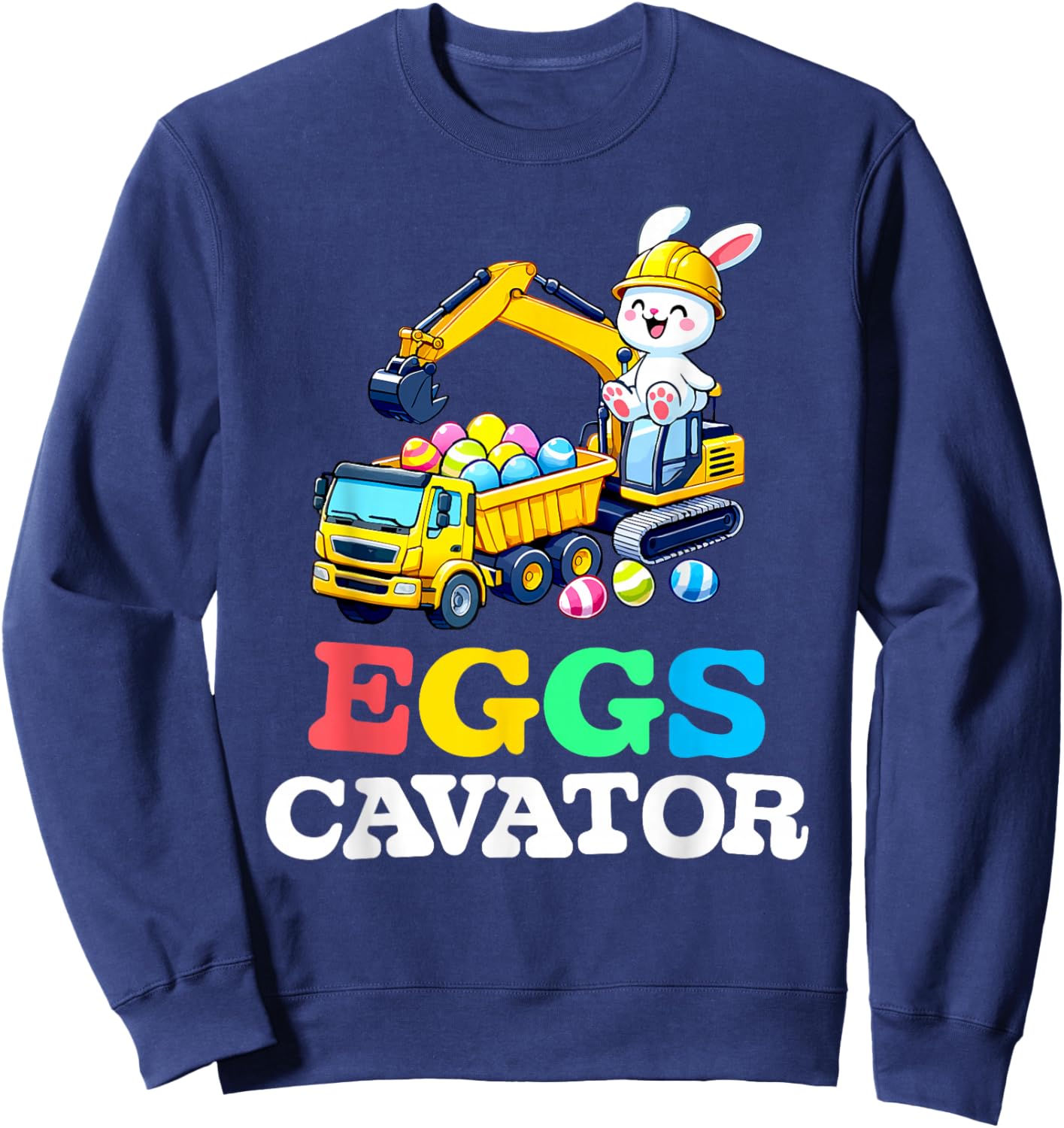 Eggs-Cavator Easter Bunny Excavator Toddler Boys Easter Kids Sweatshirt - Sweatshirt | Navy