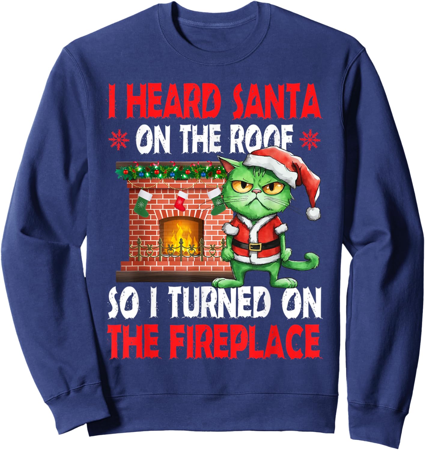 Grumpy Hates Santa Pun Fireplace Christmas Cat Sweatshirt - Sweatshirt | Navy