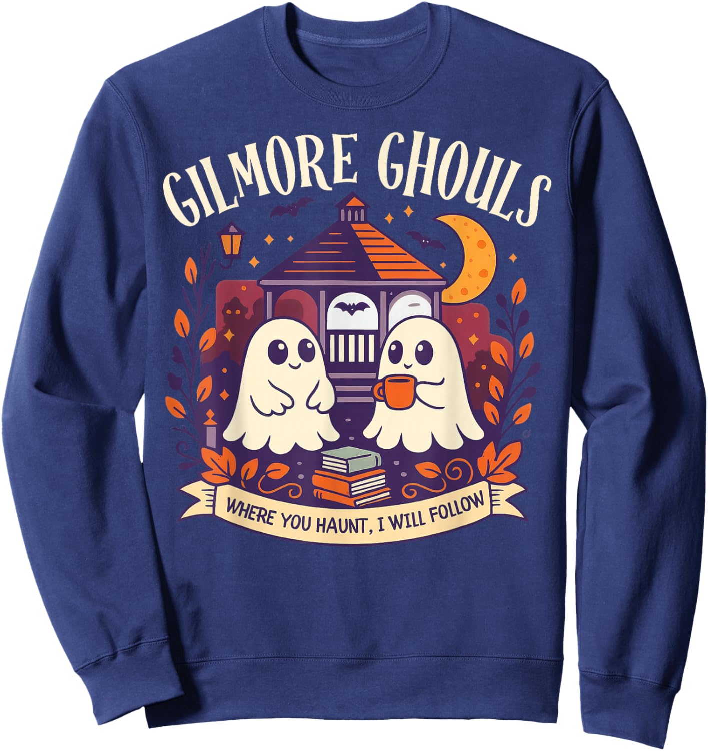 Gilmore Ghouls Where You Haunt I Will Follow Halloween Ghost Sweatshirt - Sweatshirt | Navy