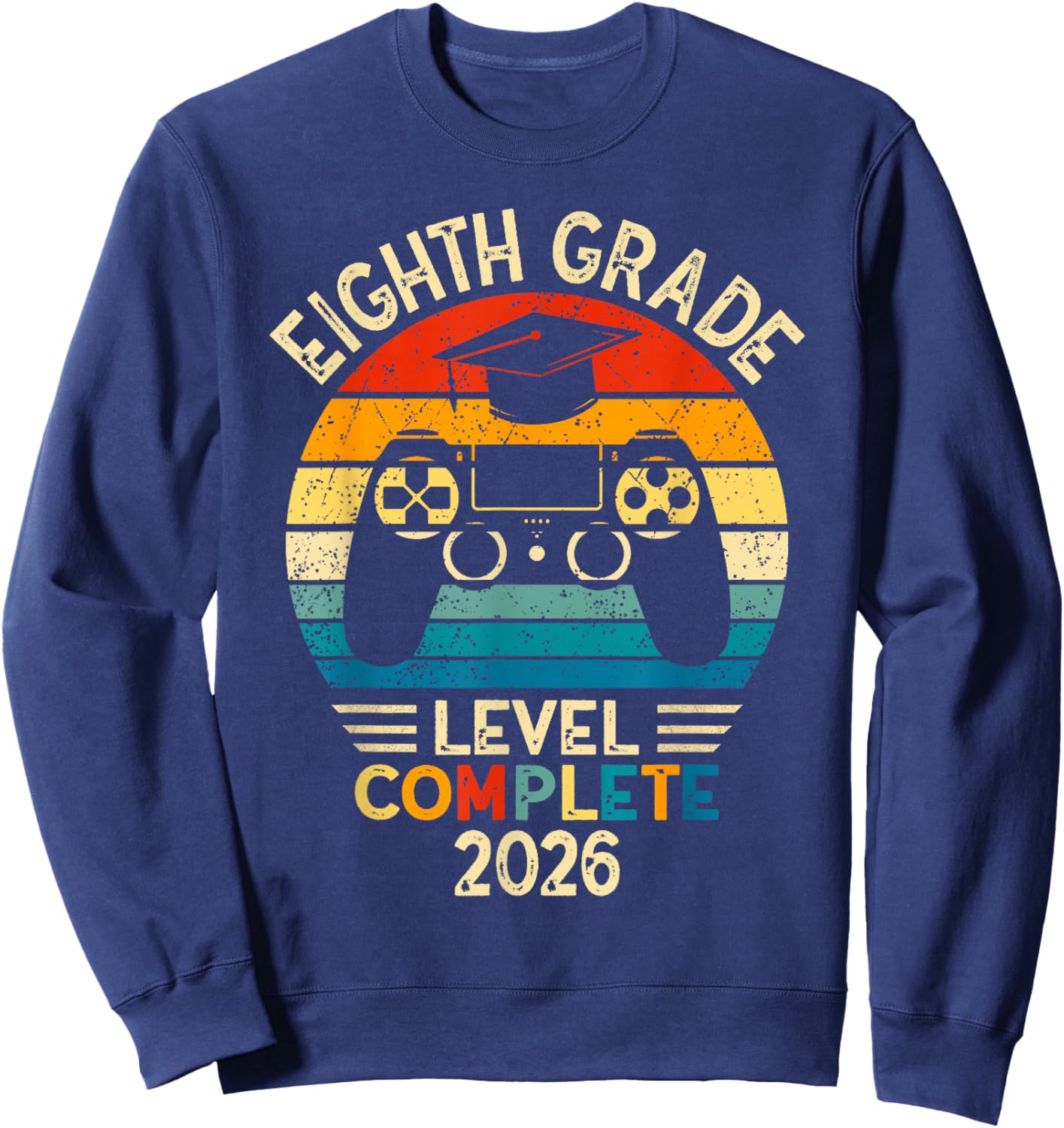 8th Grade Graduation 2026 Level Complete Gamer Sweatshirt - Sweatshirt | Navy