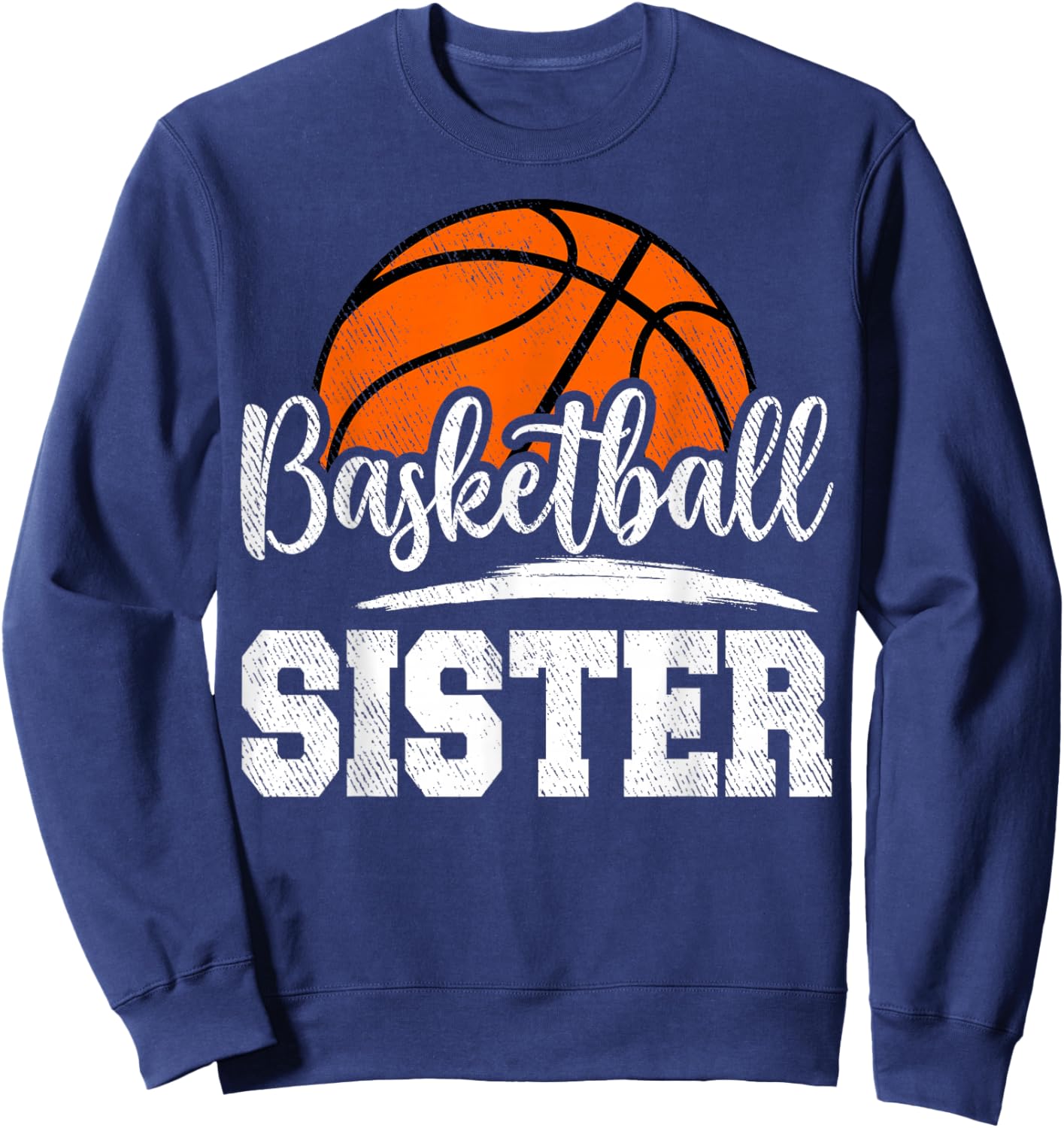 Basketball Sister Basketball Player Game Day Family Sweatshirt - Sweatshirt | Navy