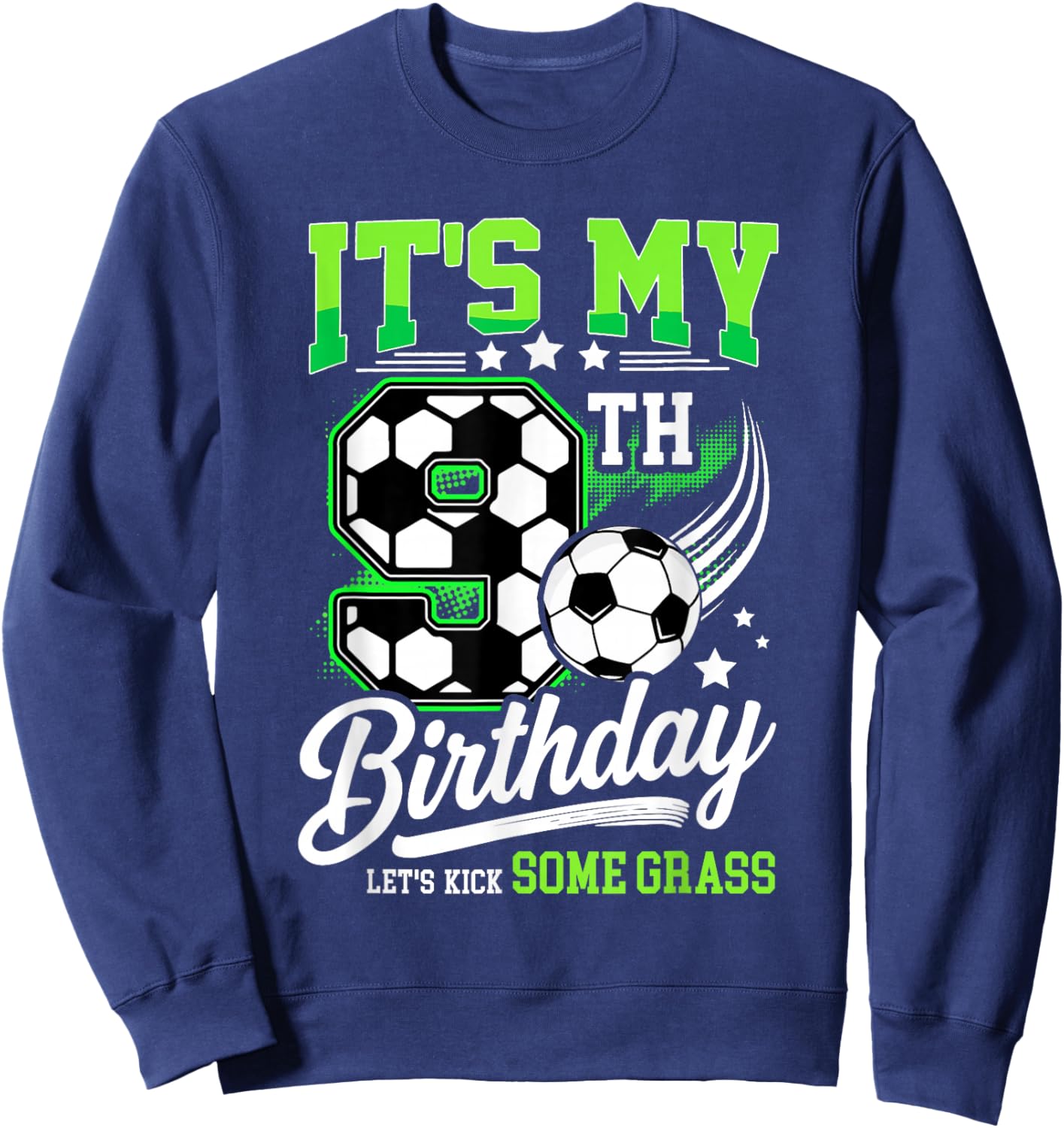 It’s My 9th Birthday Soccer 9 Year Old Soccer Player Sweatshirt - Sweatshirt | Navy