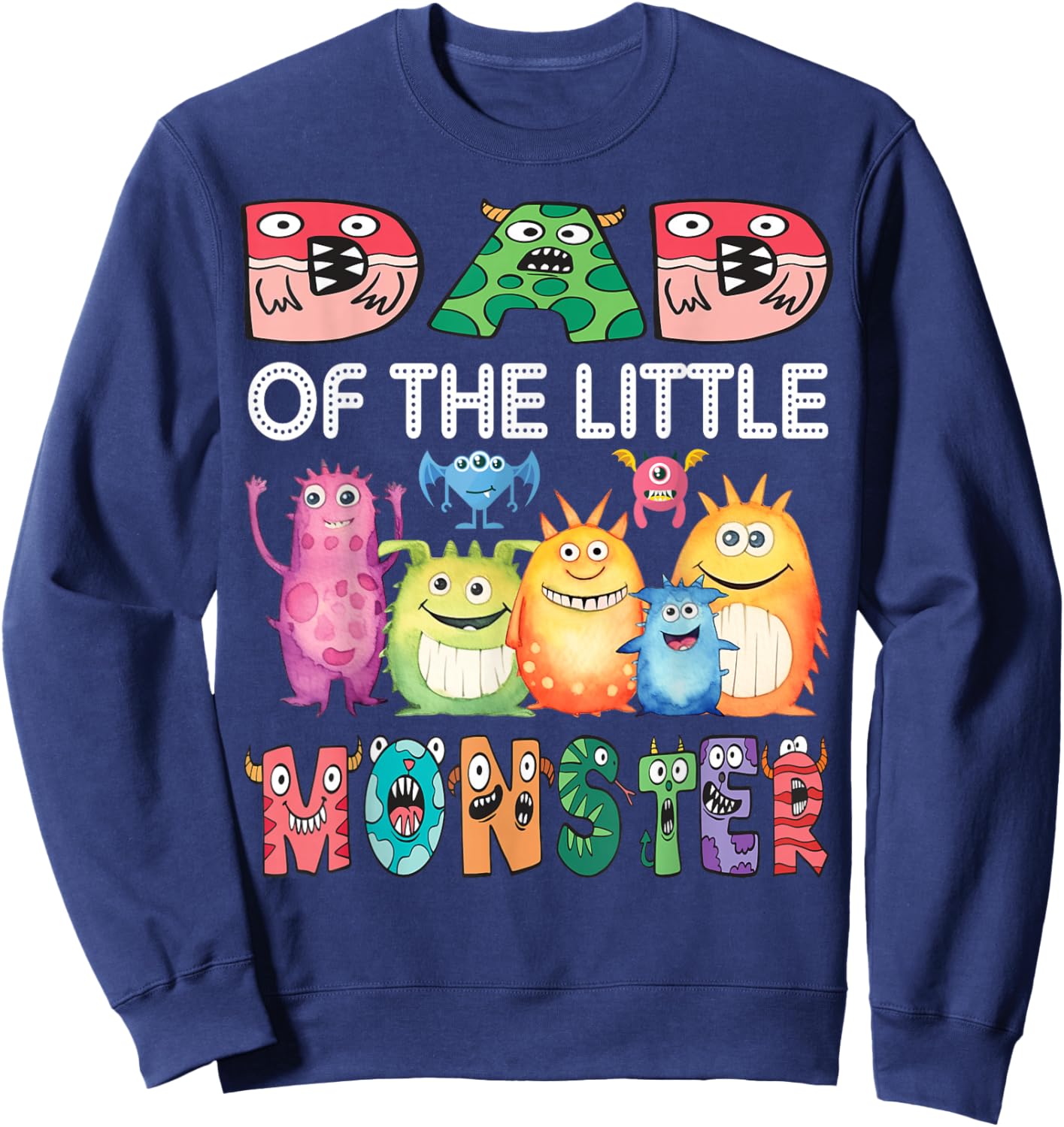 Dad Of The Little Monster Kids 1St Birthday Party Sweatshirt - Sweatshirt | Navy