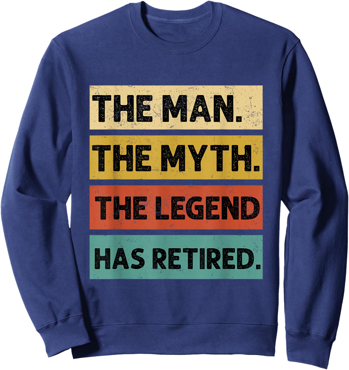 Retirement Retro Vintage Style The Legend Has Retired Men Sweatshirt - Sweatshirt | Navy